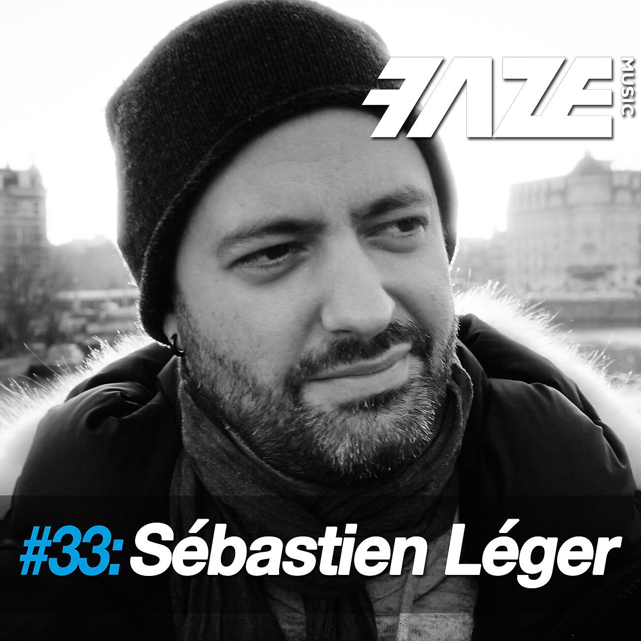 Sebastien Leger - Faze DJ-Set 33