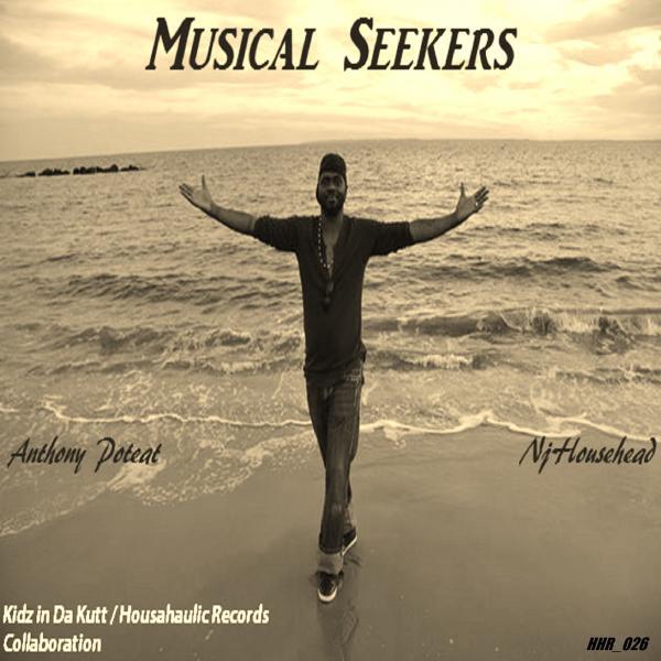 NJHouseHead - Musical Seekers (feat. Anthony Poteat) (Original Mix)