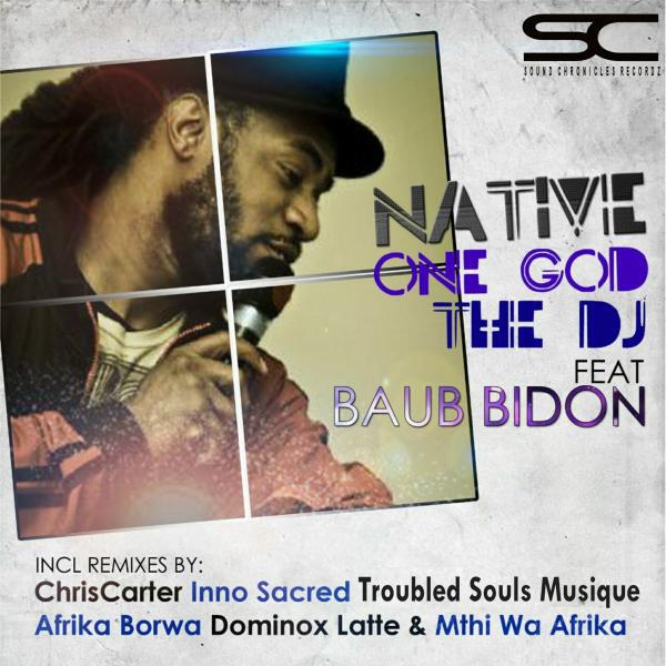 NATIVE - One God The Deejay (feat. Baub Bidon) (Mthi Wa Afrika's Deep Chilled Instrumental Feel)