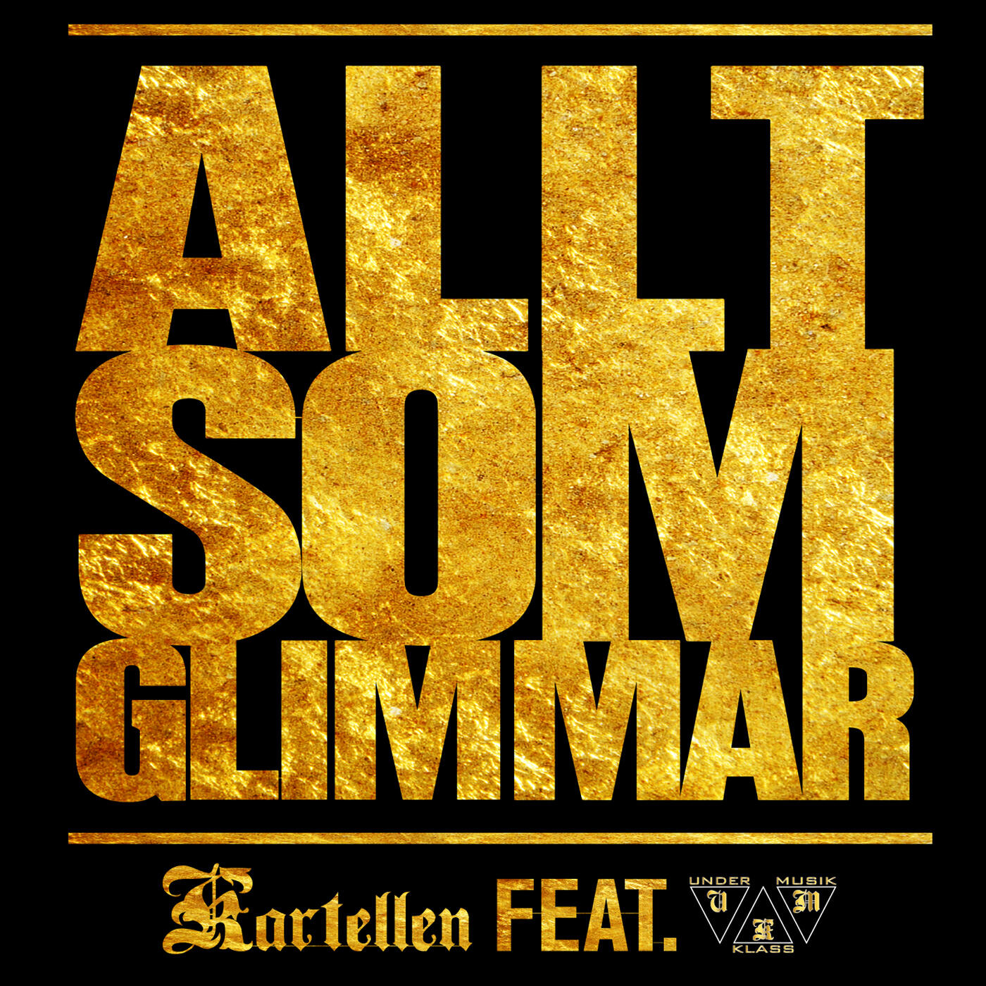 Kartellen - Allt som glimmar