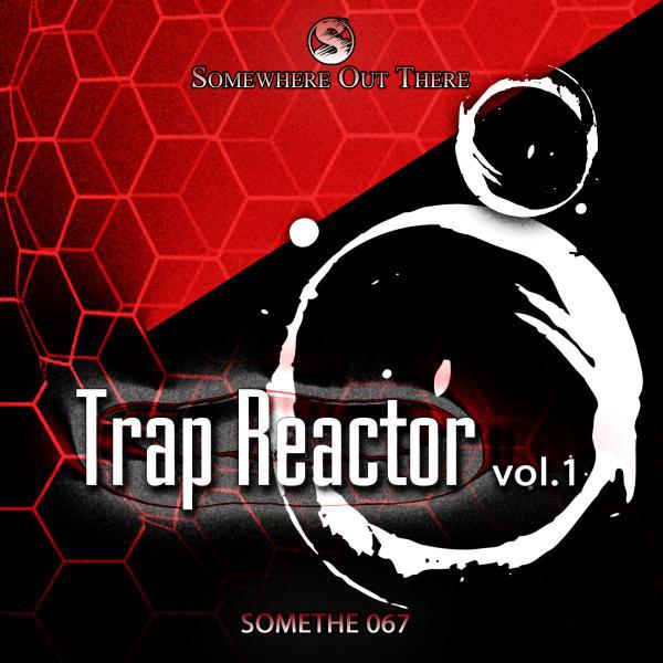 Постер альбома Trap Reactor, Vol. 1