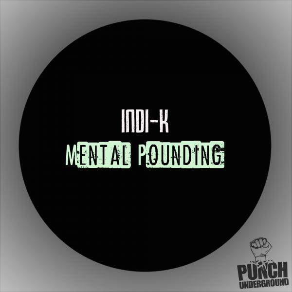 Indi-K - Mental Pounding (Original Mix)
