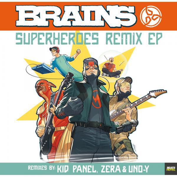 Brains - Superheroes (Zera & Uno-Y Remix)
