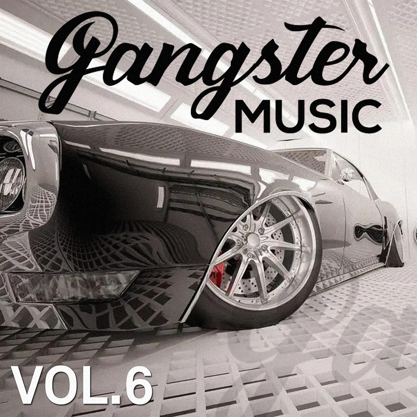 Постер альбома GANGSTER MUSIC, Vol. 6