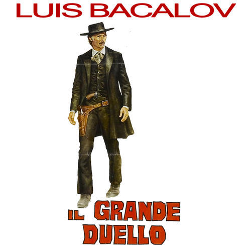 Luis Bacalov - Il Grande Duello (Parte Quarta)