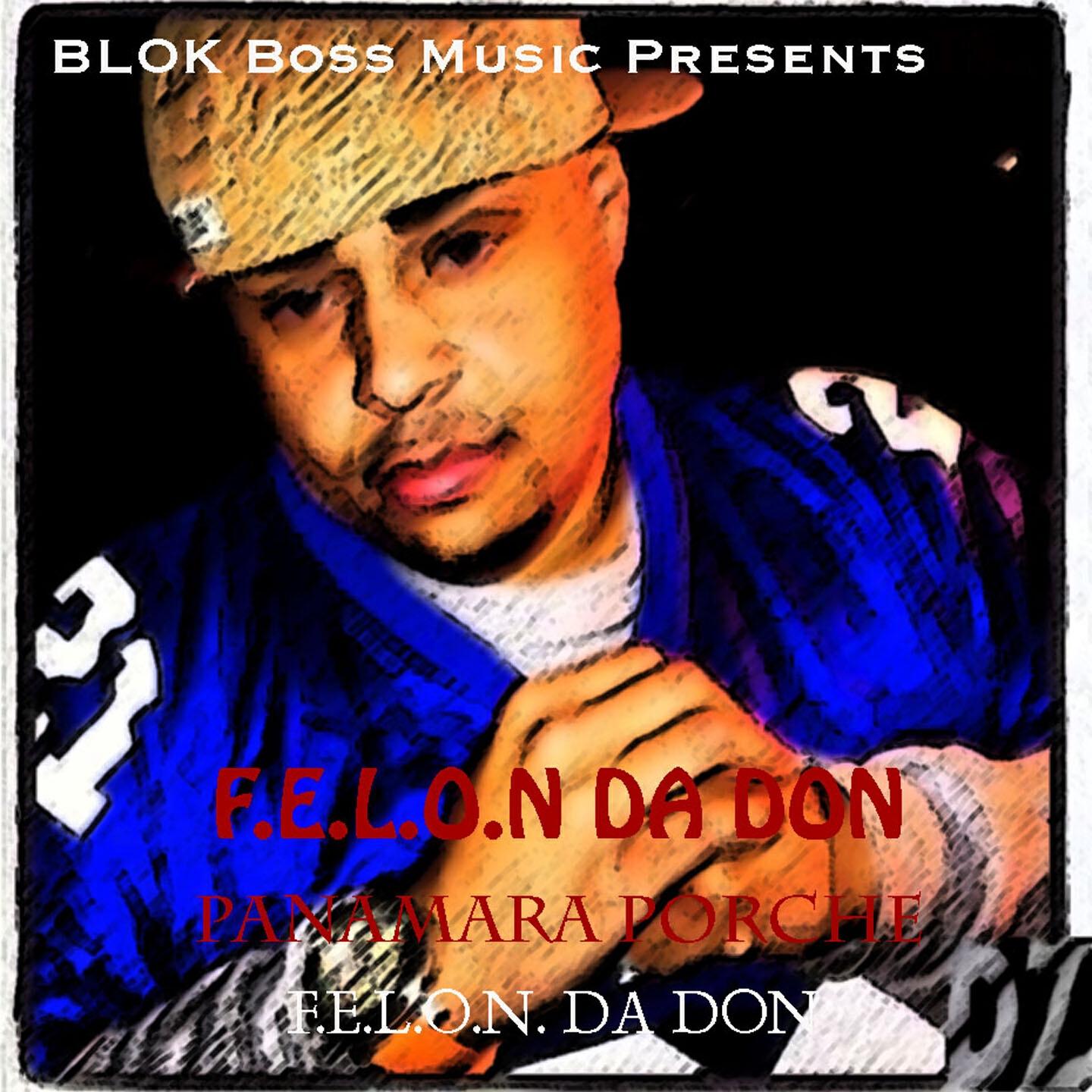 Felon Da Don - Panamara Porche