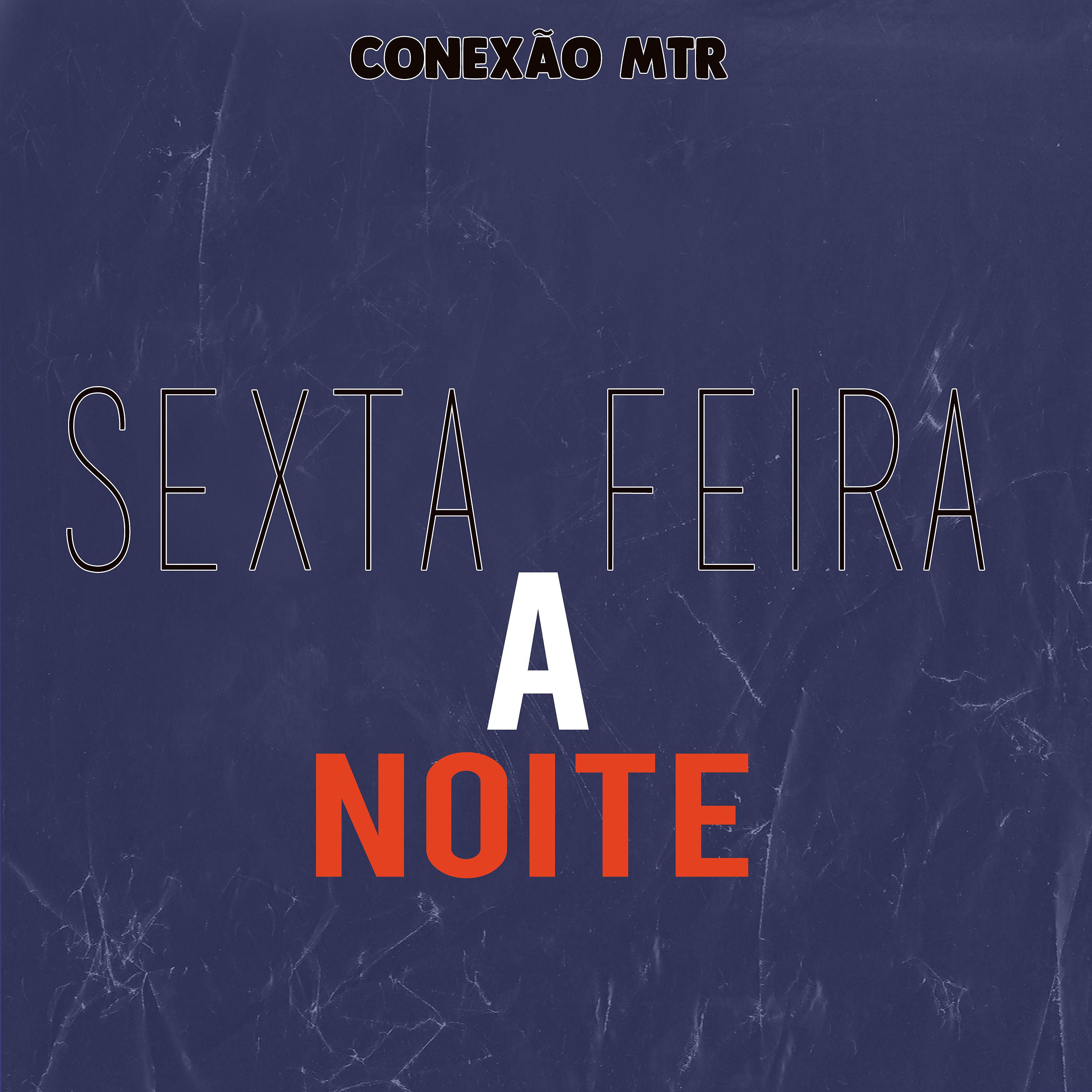 Постер альбома Sexta Feira a Noite