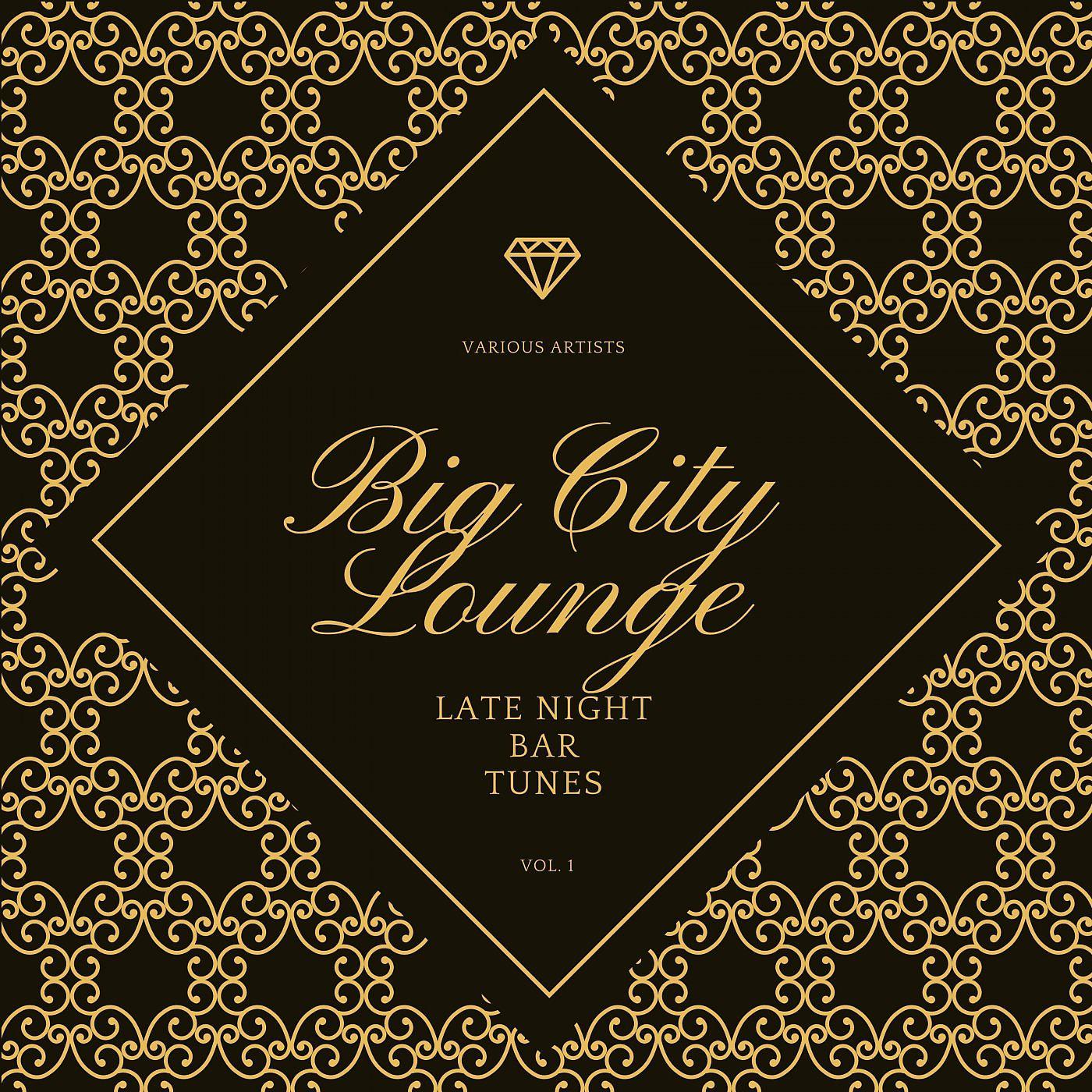 Постер альбома Big City Lounge, Vol. 1 (Late Night Bar Tunes)