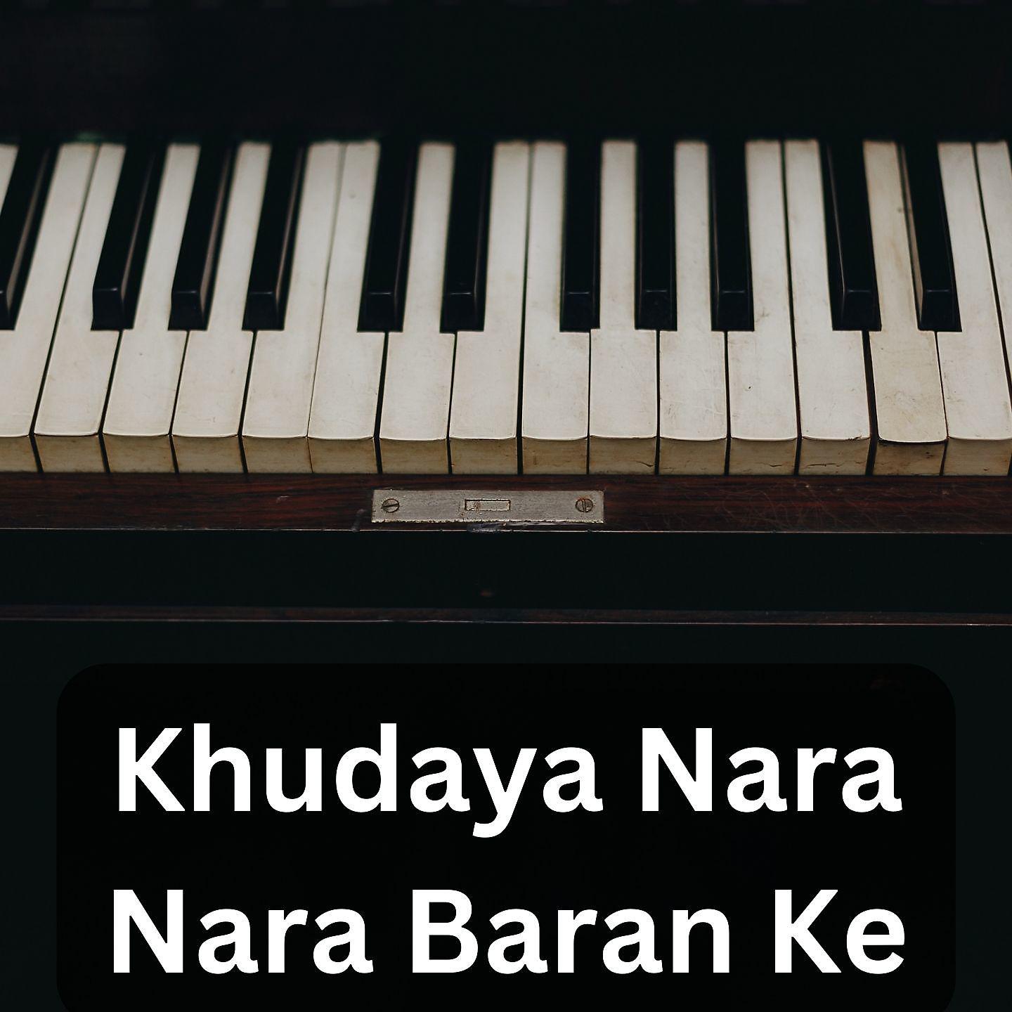 Постер альбома Khudaya Nara Nara Baran Ke