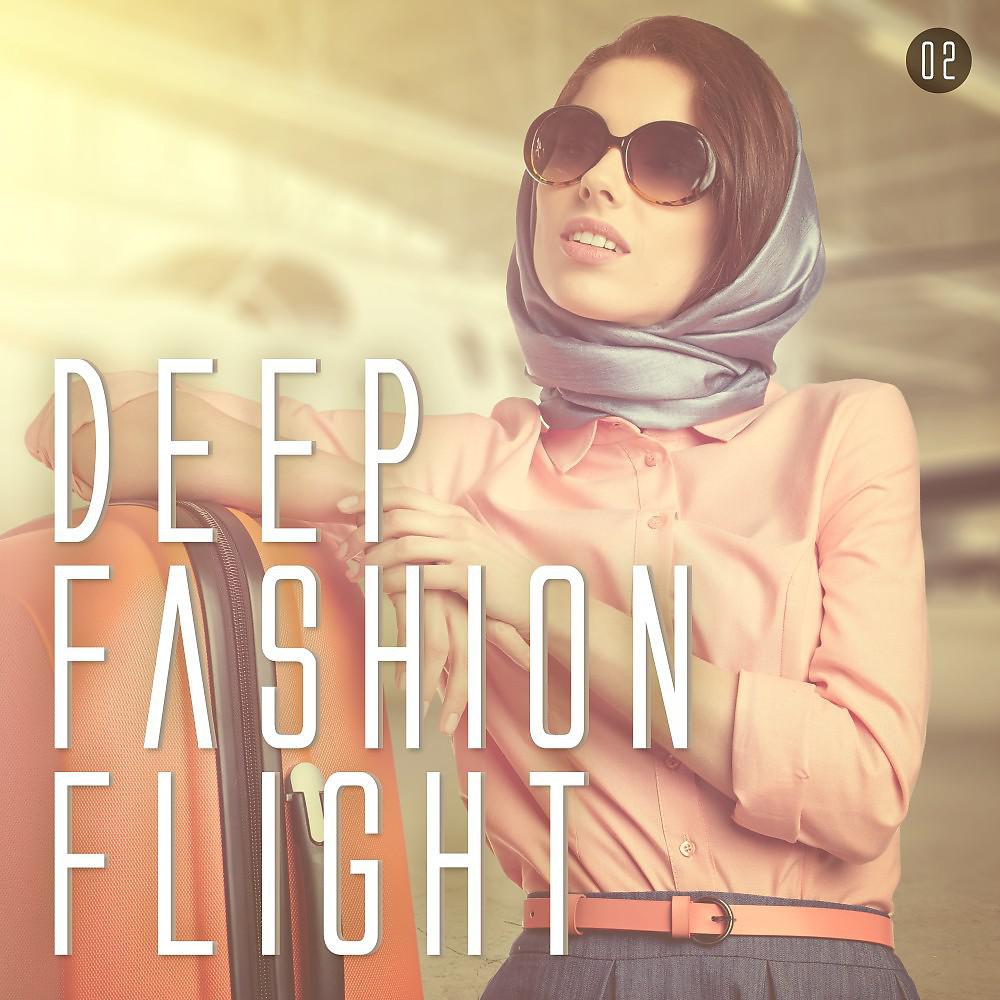 Постер альбома Deep Fashion Flight, Vol. 2