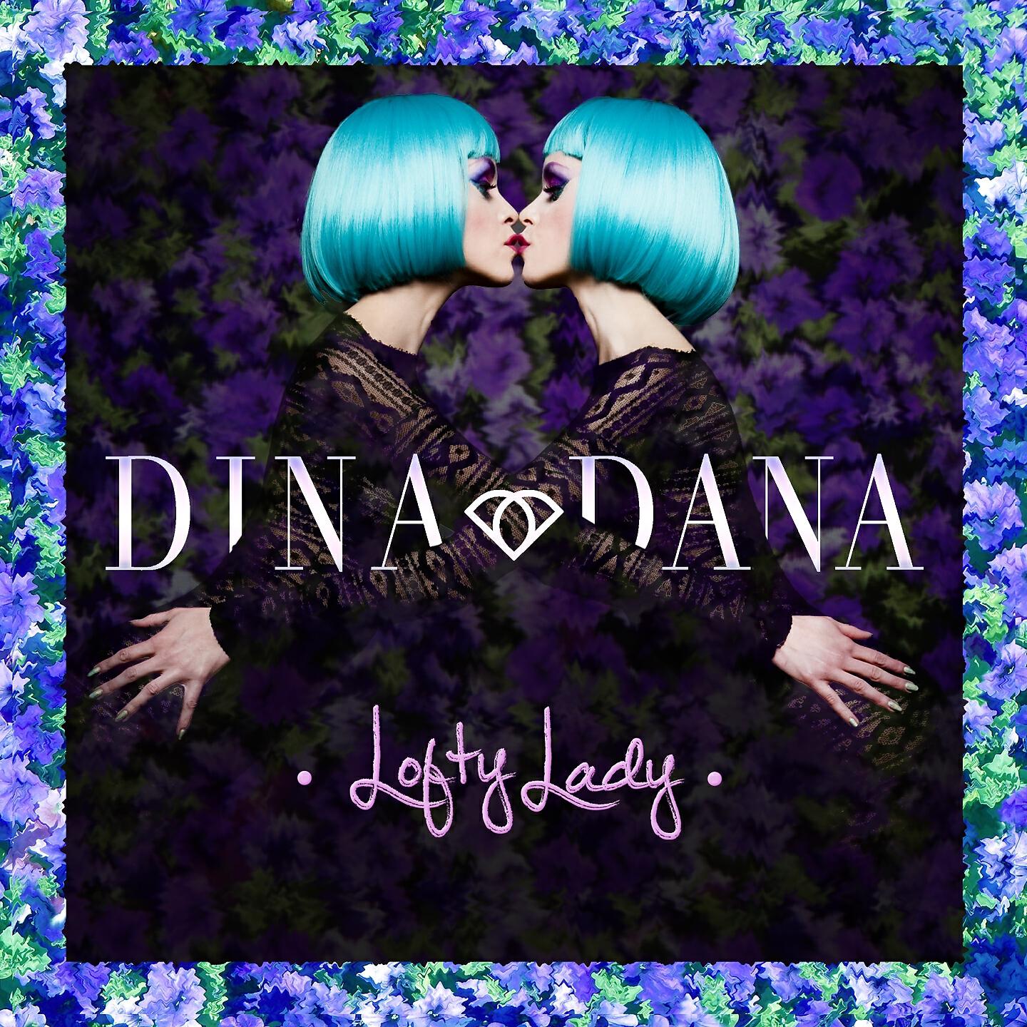 DINA & DANA - Lofty Lady (Extended)