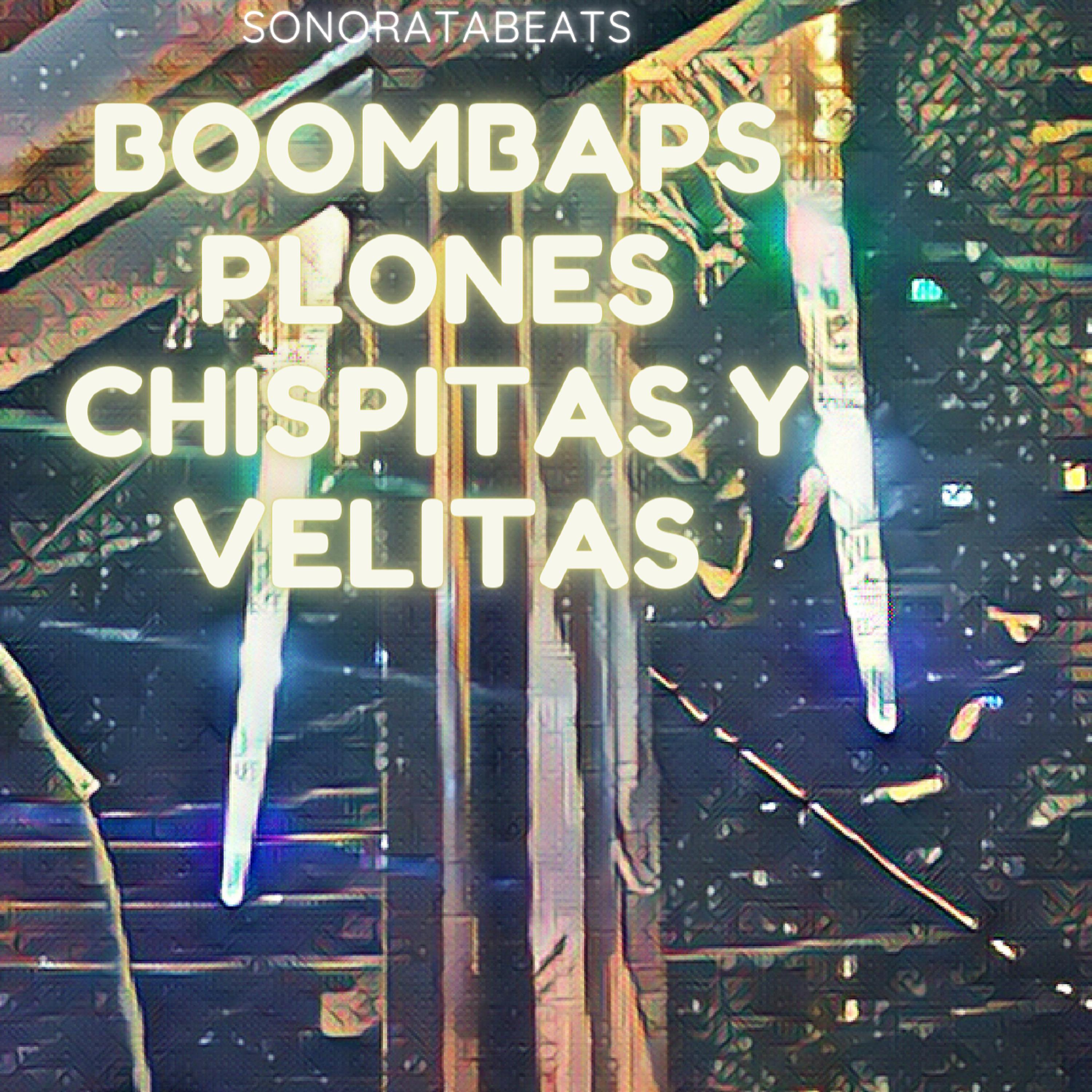 Постер альбома Boombaps Plones Chispitas y Velitas