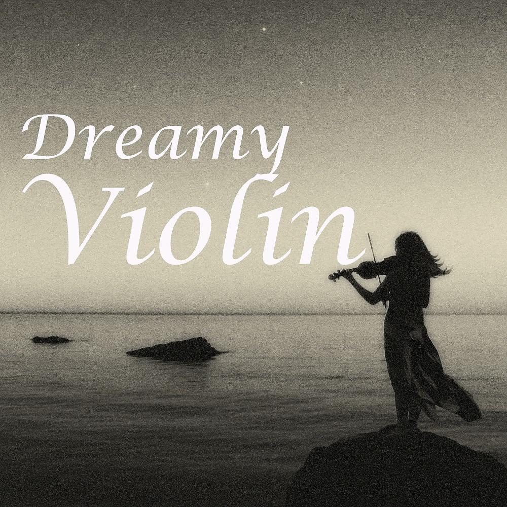 Постер альбома Dreamy Violin