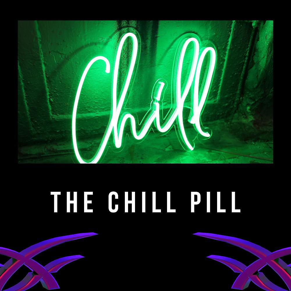 Постер альбома The Chill Pill