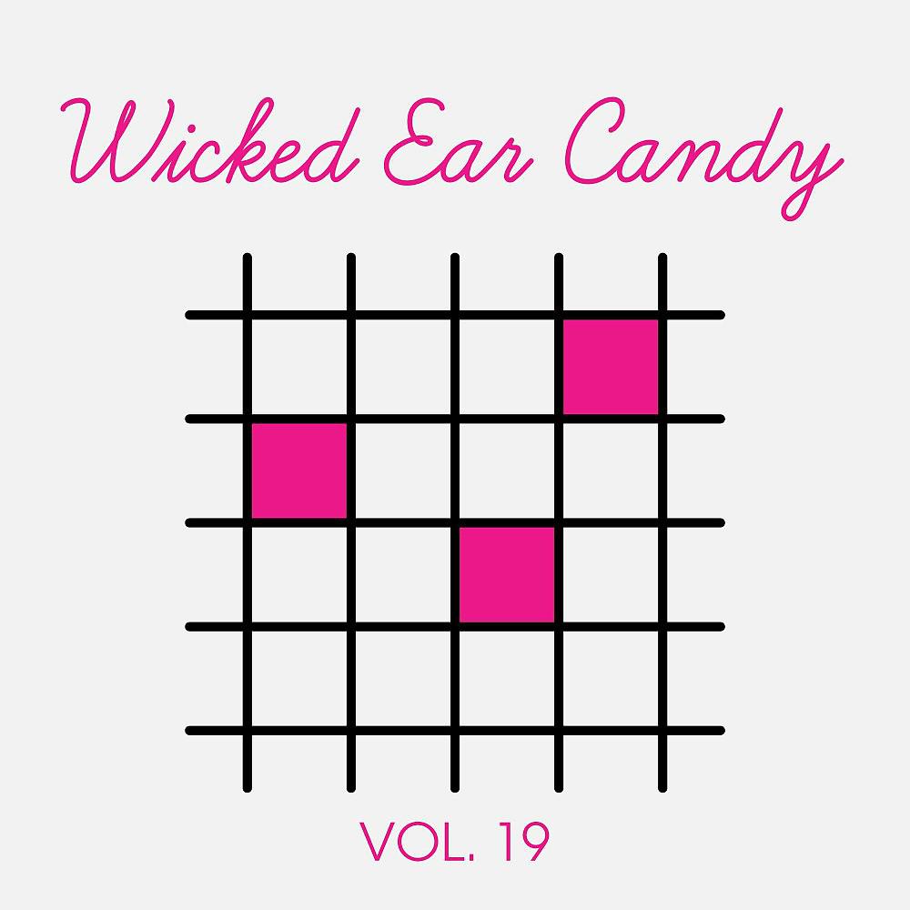Постер альбома Wicked Ear Candy, Vol. 19