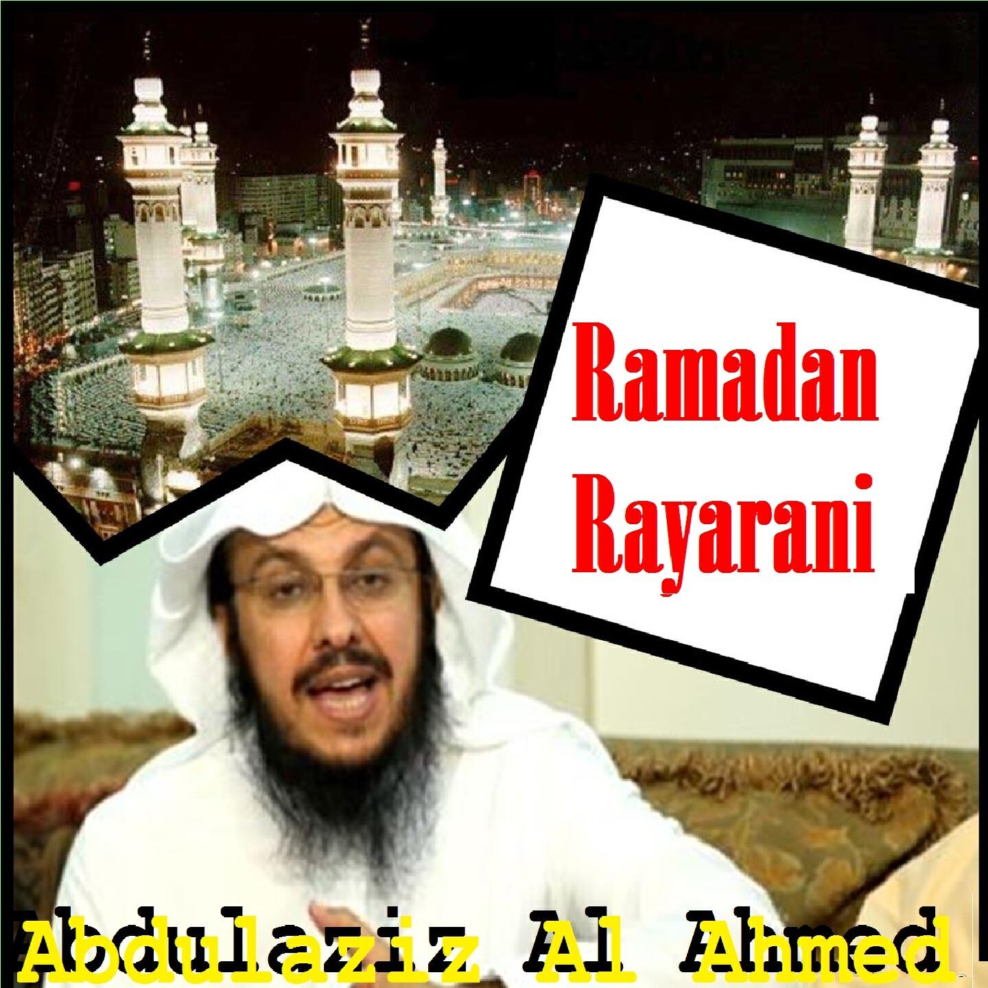 Abdulaziz Al Ahmed - Ramadan Rayarani, Pt.1