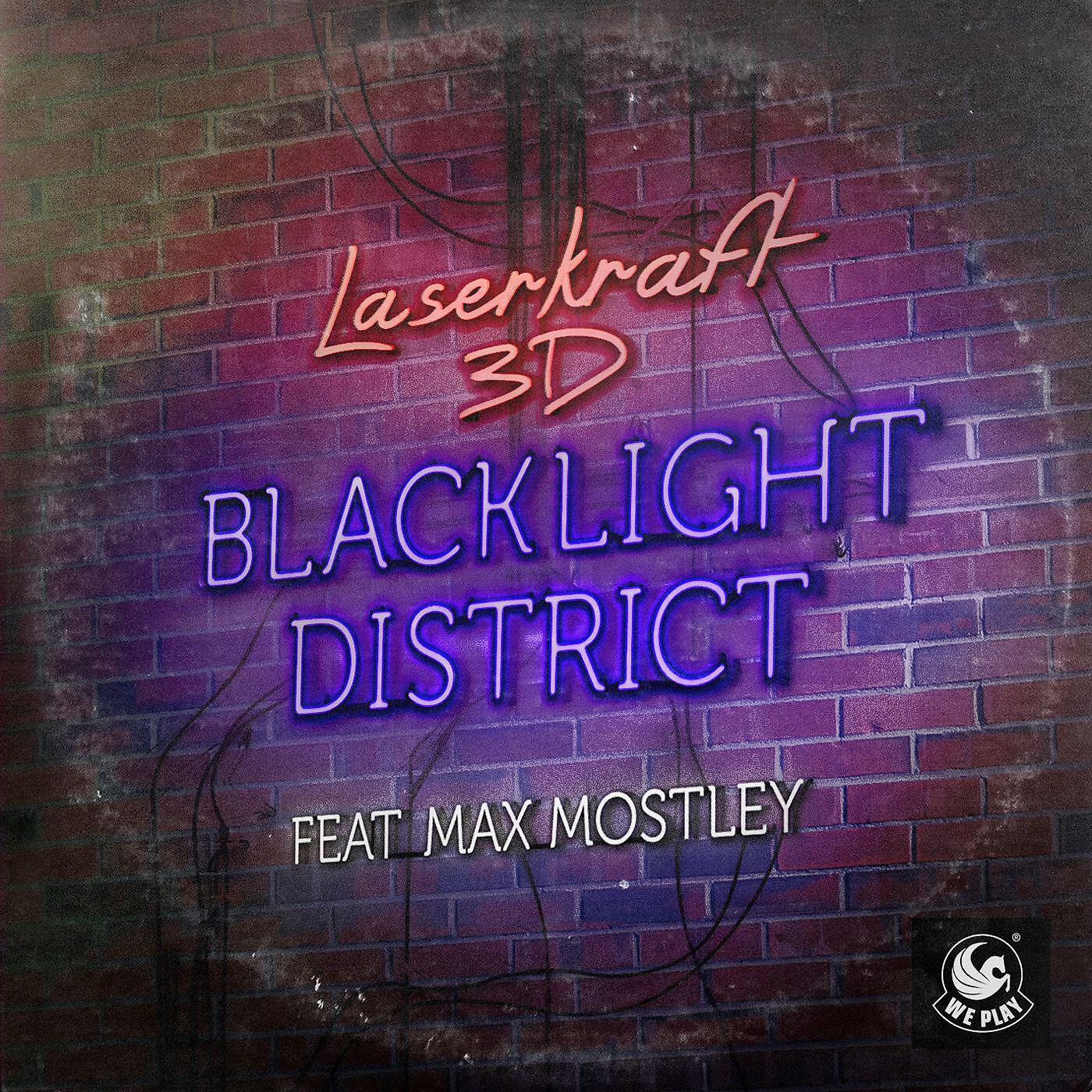Laserkraft 3D - Blacklight District (feat. Max Mostley) [Radio Cut]