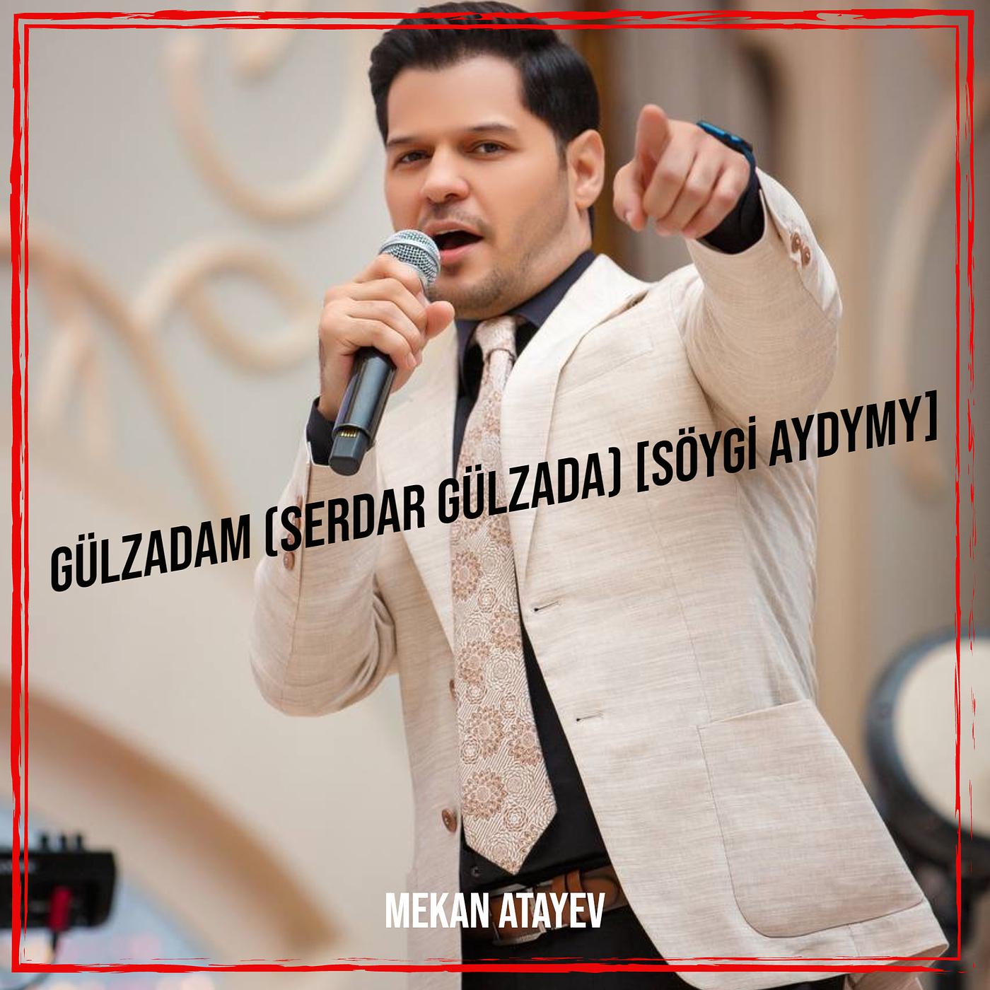 Постер альбома Gülzadam (Serdar Gülzada) [Söygi Aydymy]