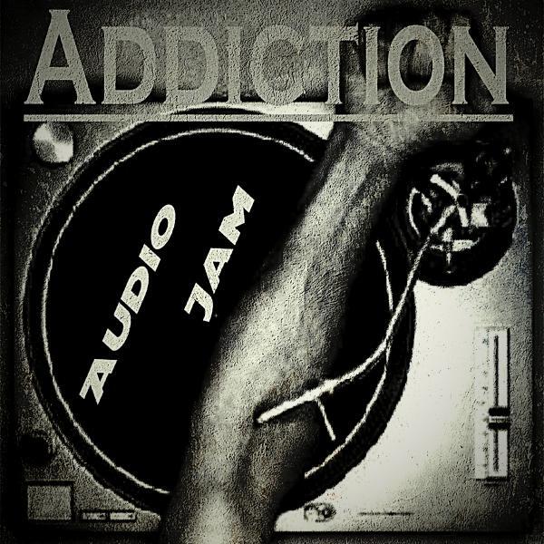 Audio Jam - Addiction (Original Mix)
