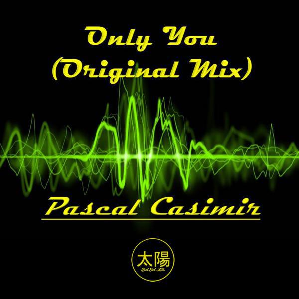 Pascal Casimir - Only You (Original Mix)