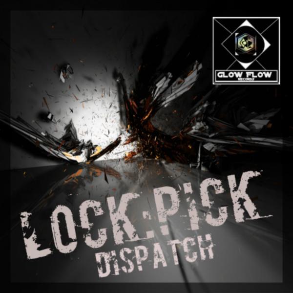 Lock Pick - Dispatch (Original Mix)
