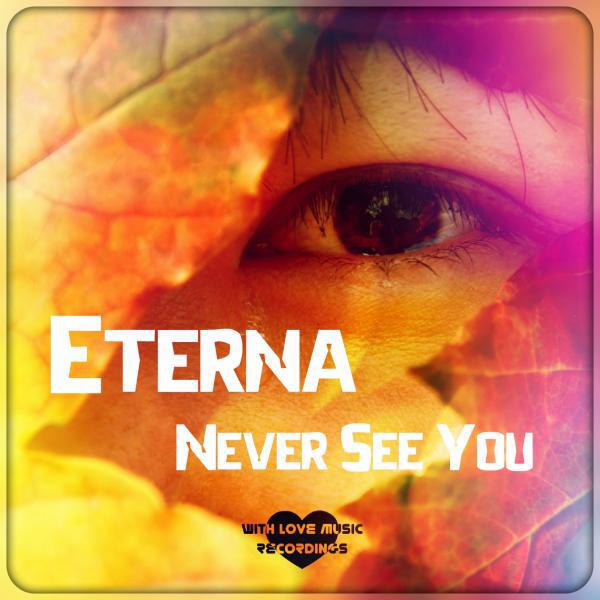 Eterna - Never See You (Original Mix)