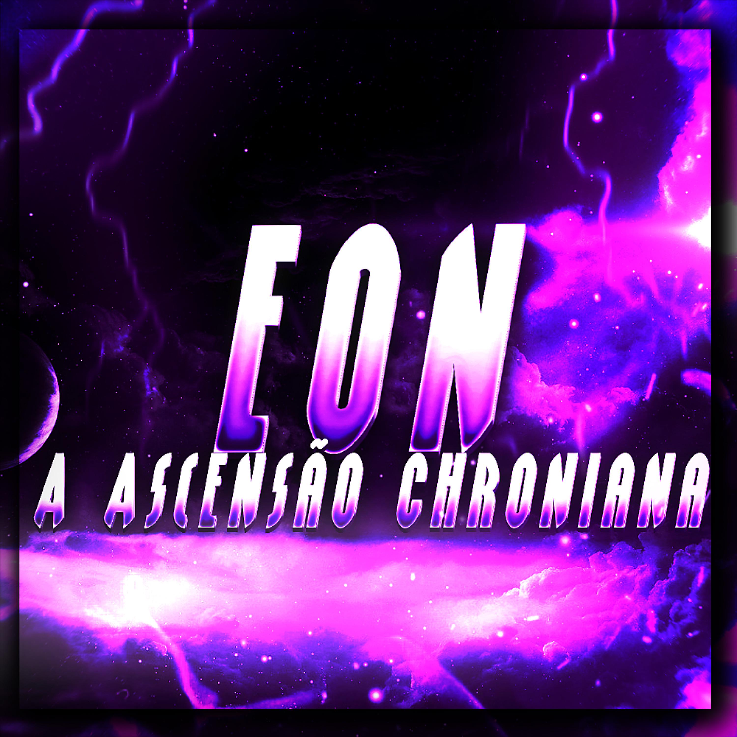 Постер альбома Rap do Eon - A Ascensão Chroniana