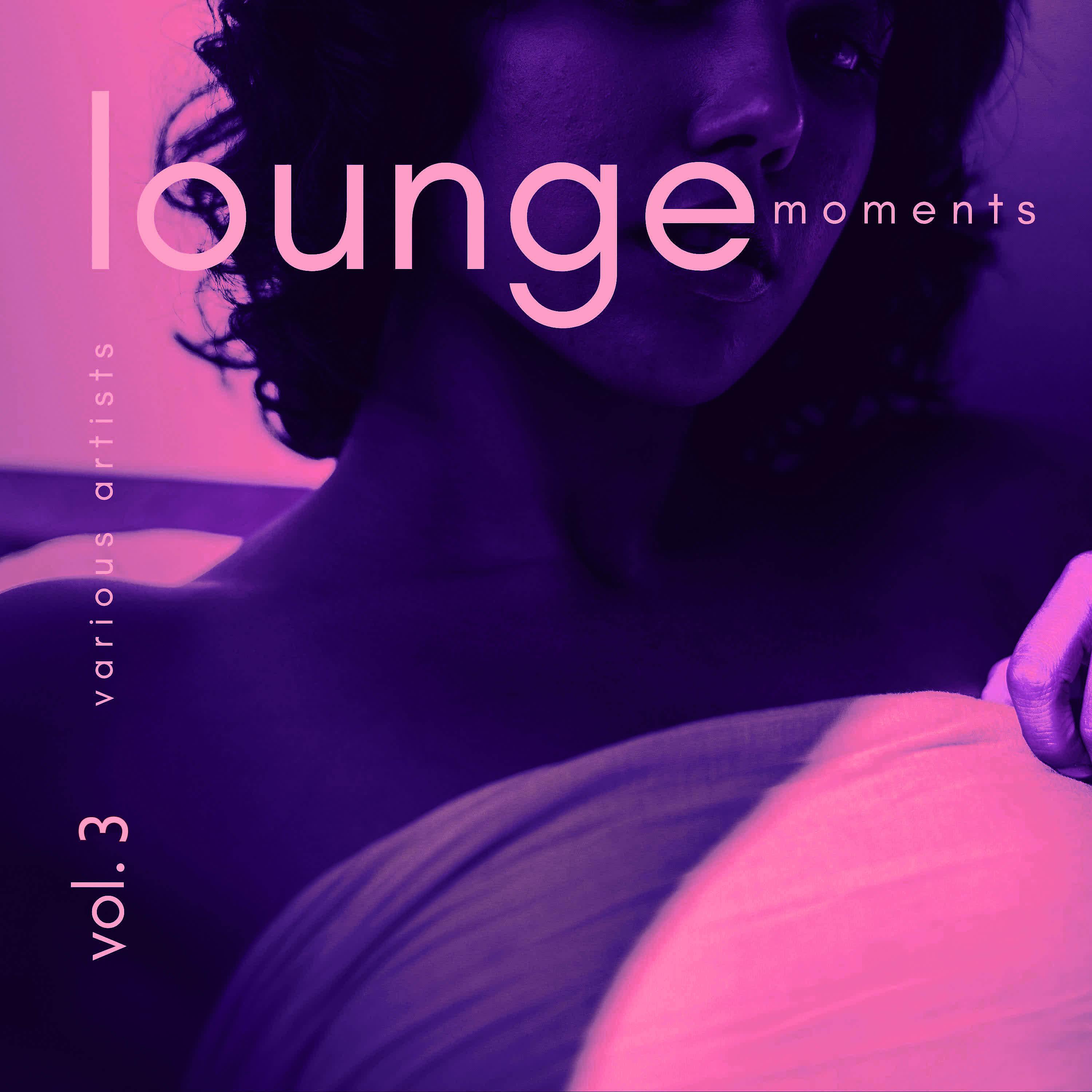 Постер альбома Lounge Moments, Vol. 3