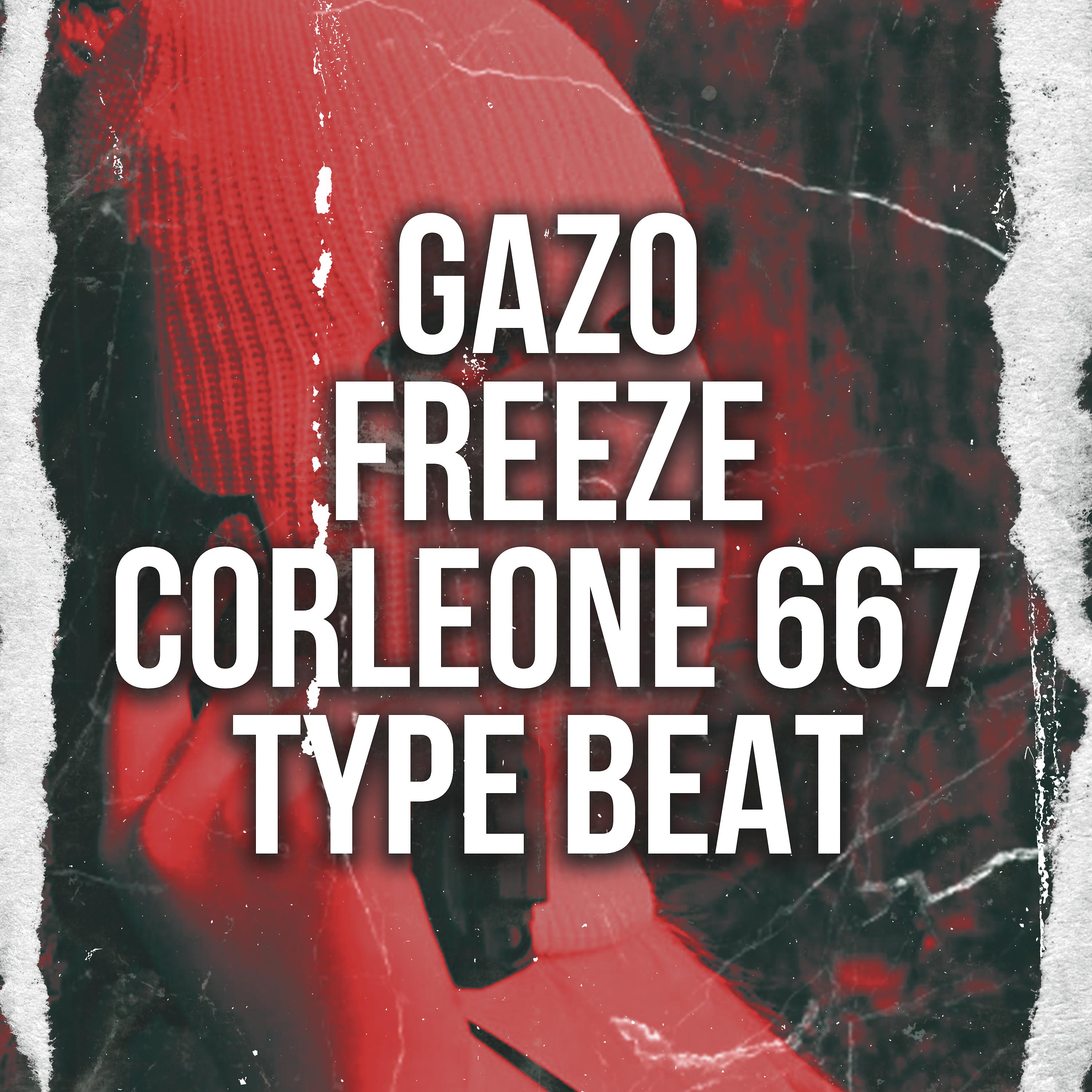 Постер альбома Gazo X Freeze Corleone 667 Type Beat