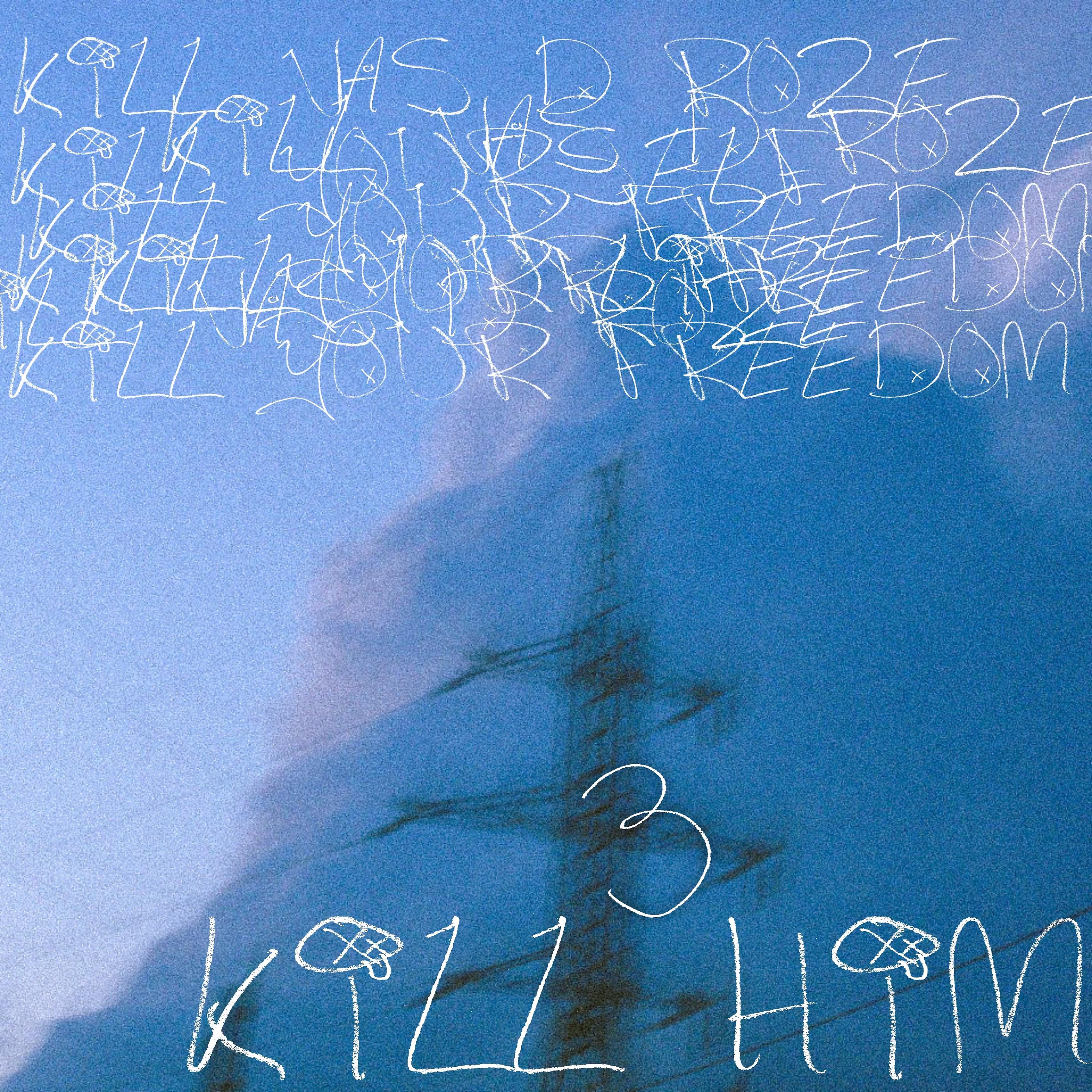 Постер альбома Kill Him 3