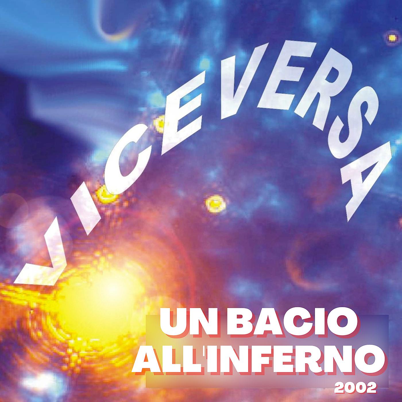 Постер альбома Un Bacio all'Inferno (2002)