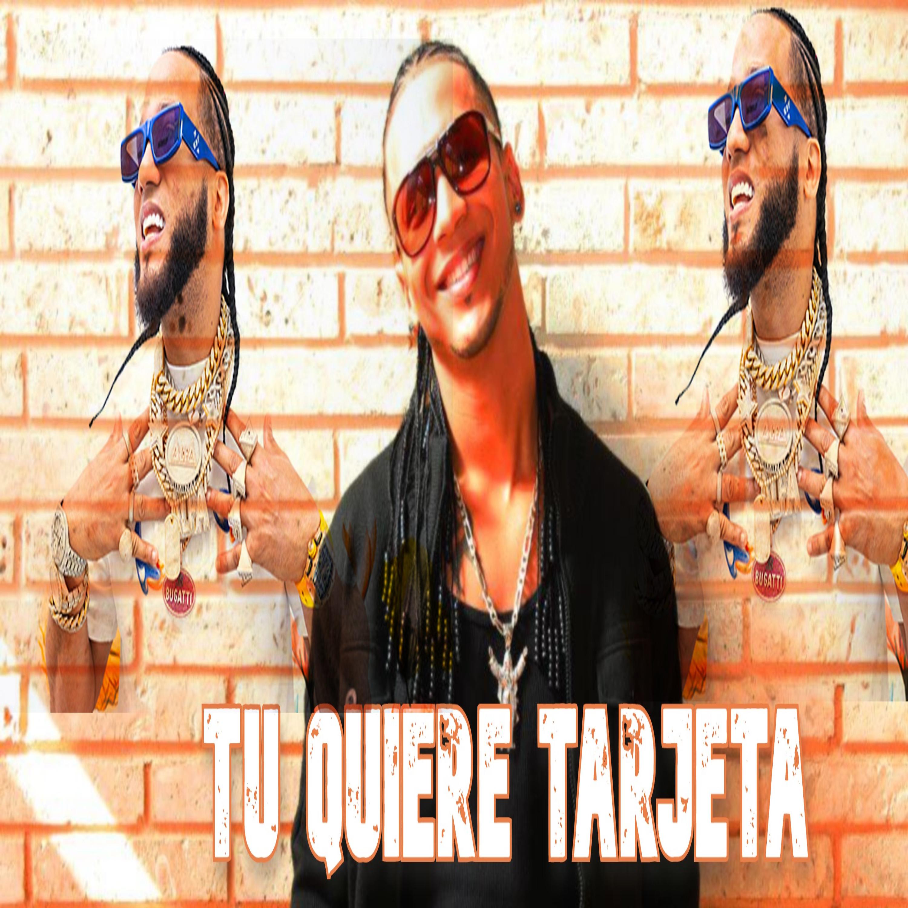 Постер альбома Tu Quiere Tarjeta