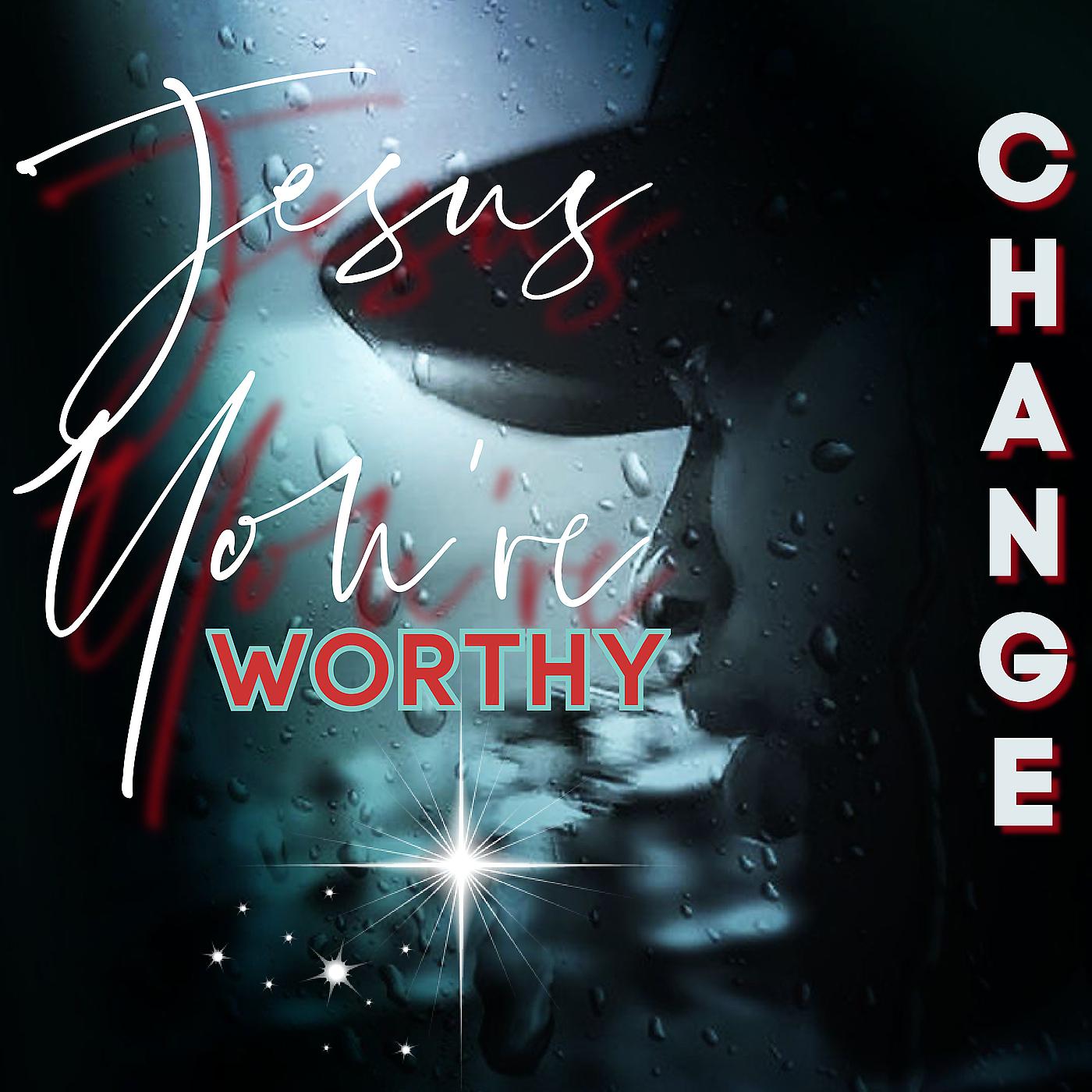 Постер альбома Jesus You're Worthy