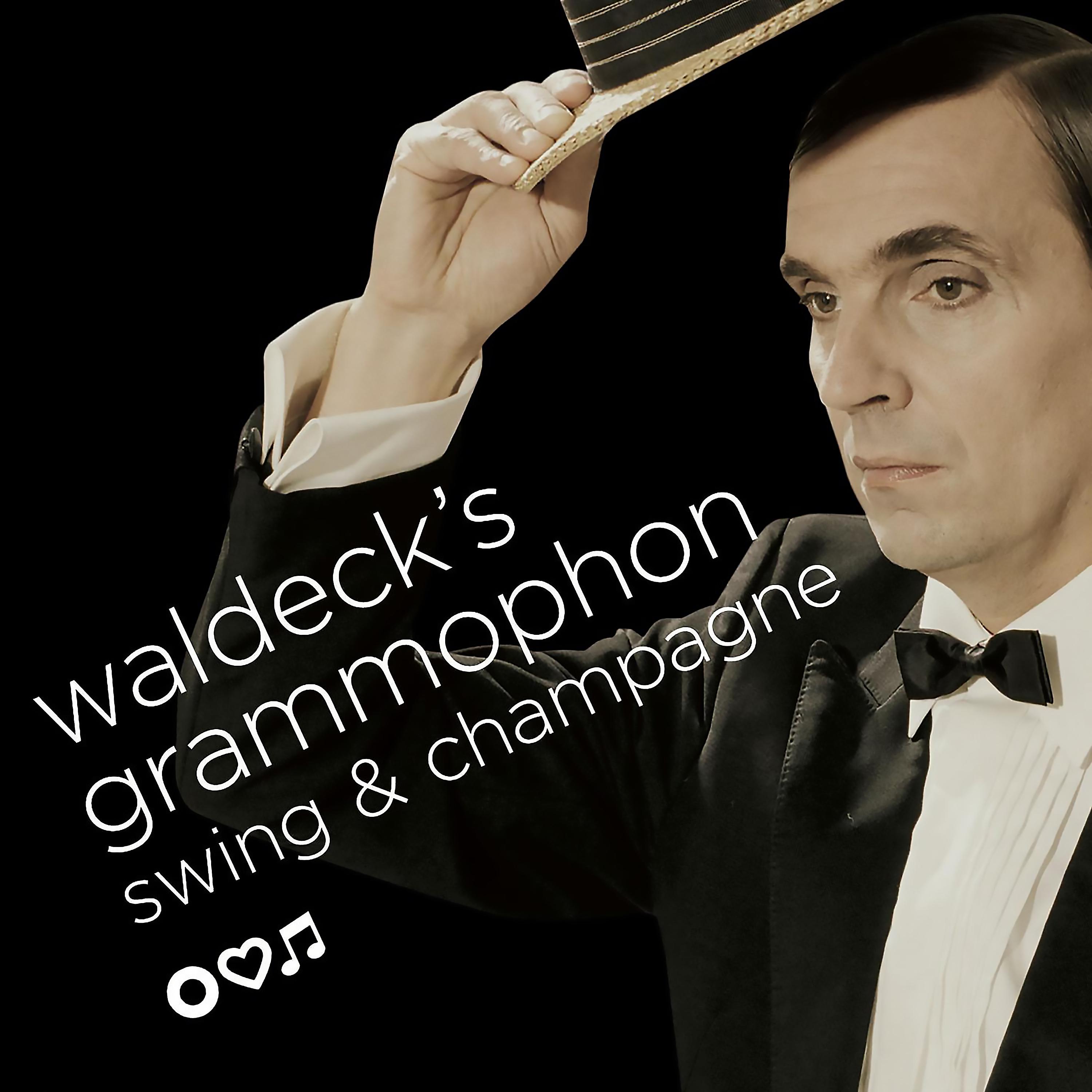 Постер альбома Waldeck's Grammophon: Swing & Champagne