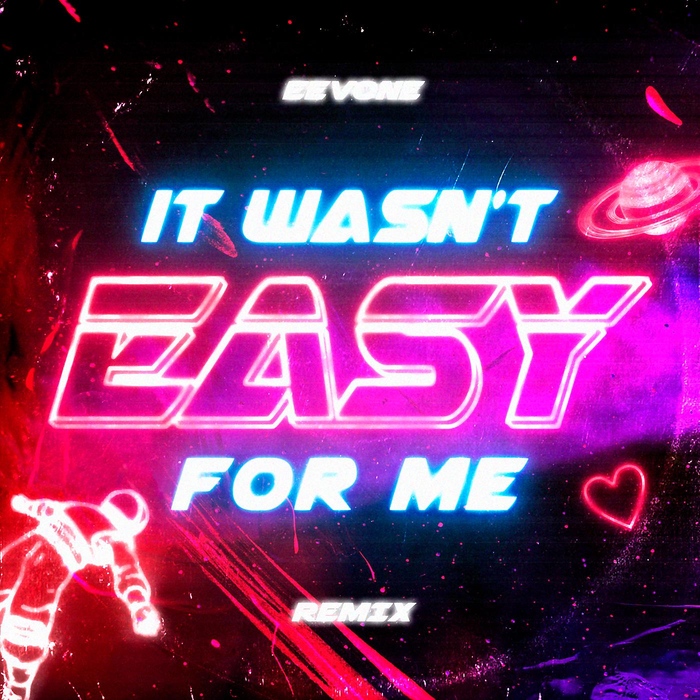 Постер альбома It Wasn't Easy for Me (Remix)