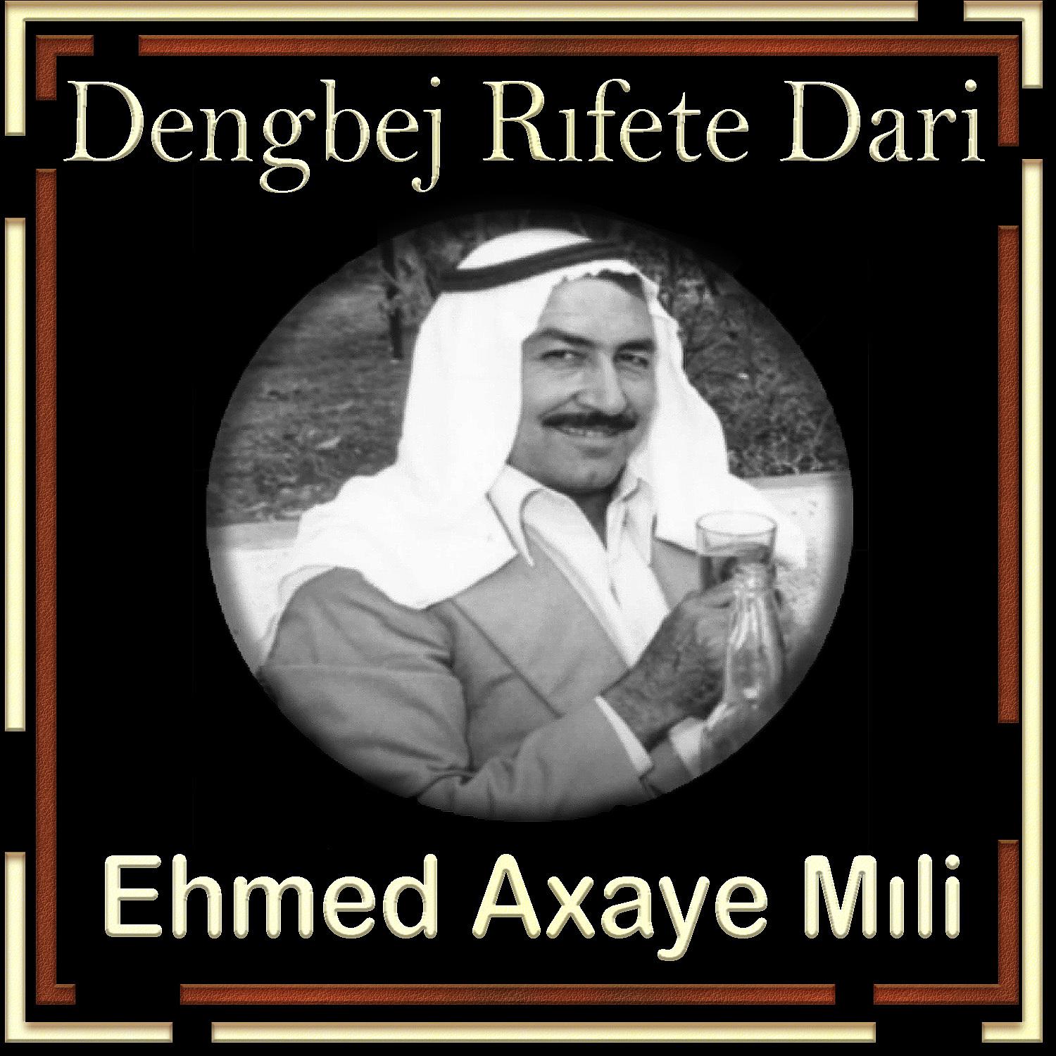 Постер альбома Ehmed Axaye Mıli
