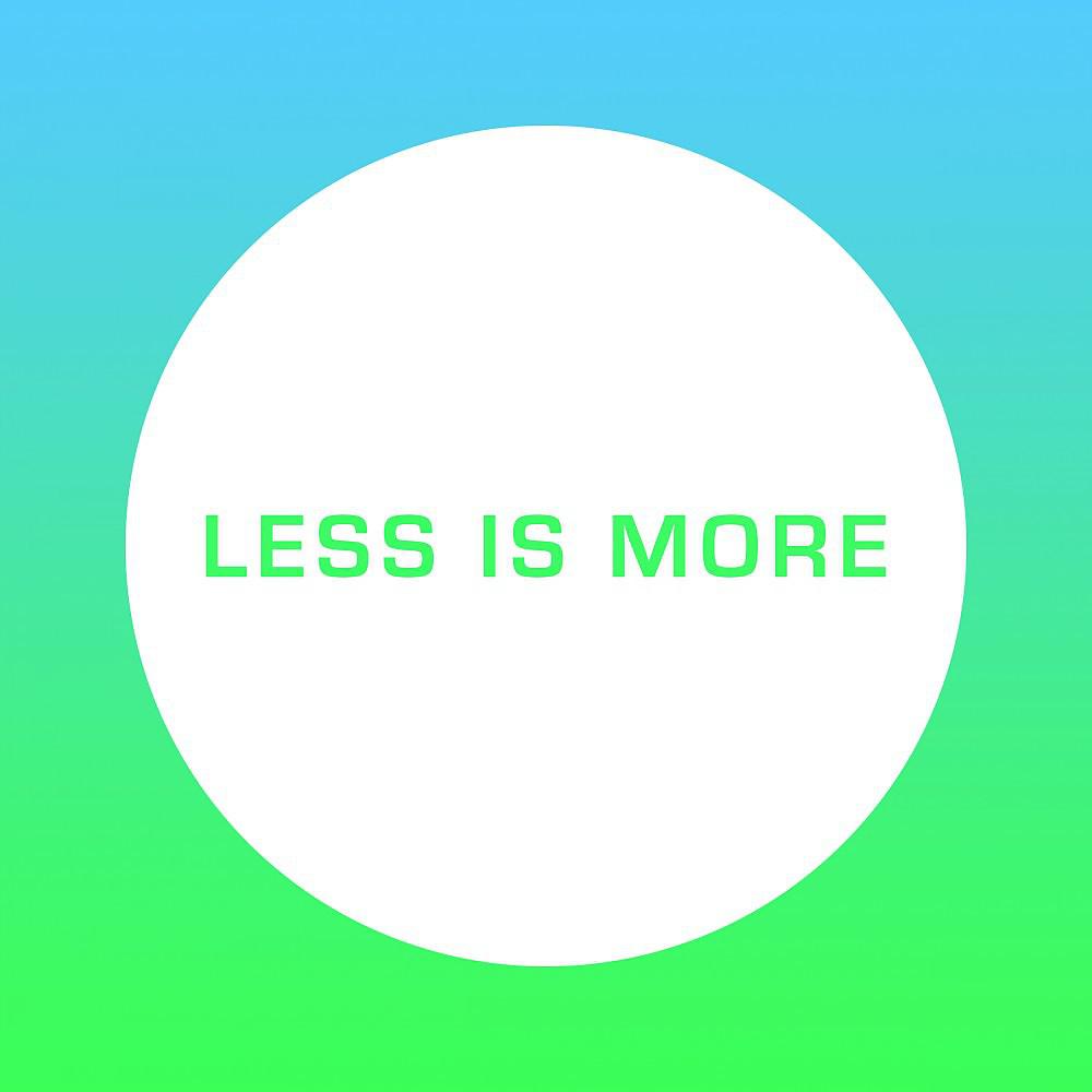 Постер альбома Less Is More