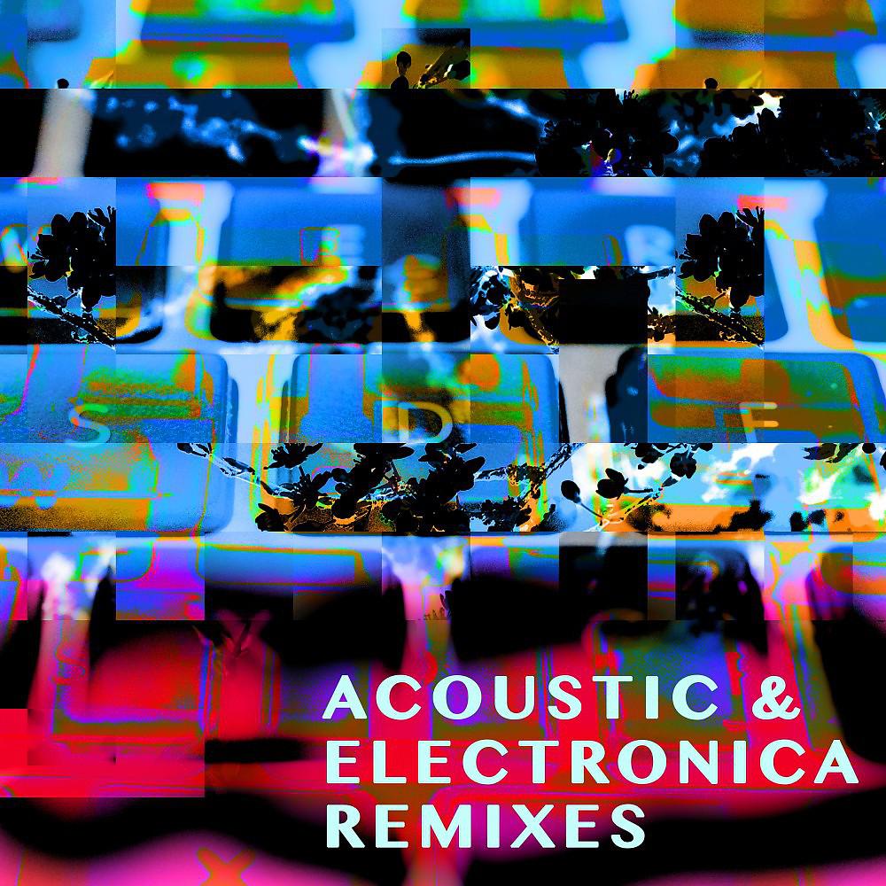 Постер альбома Acoustic & Electronica Remixes