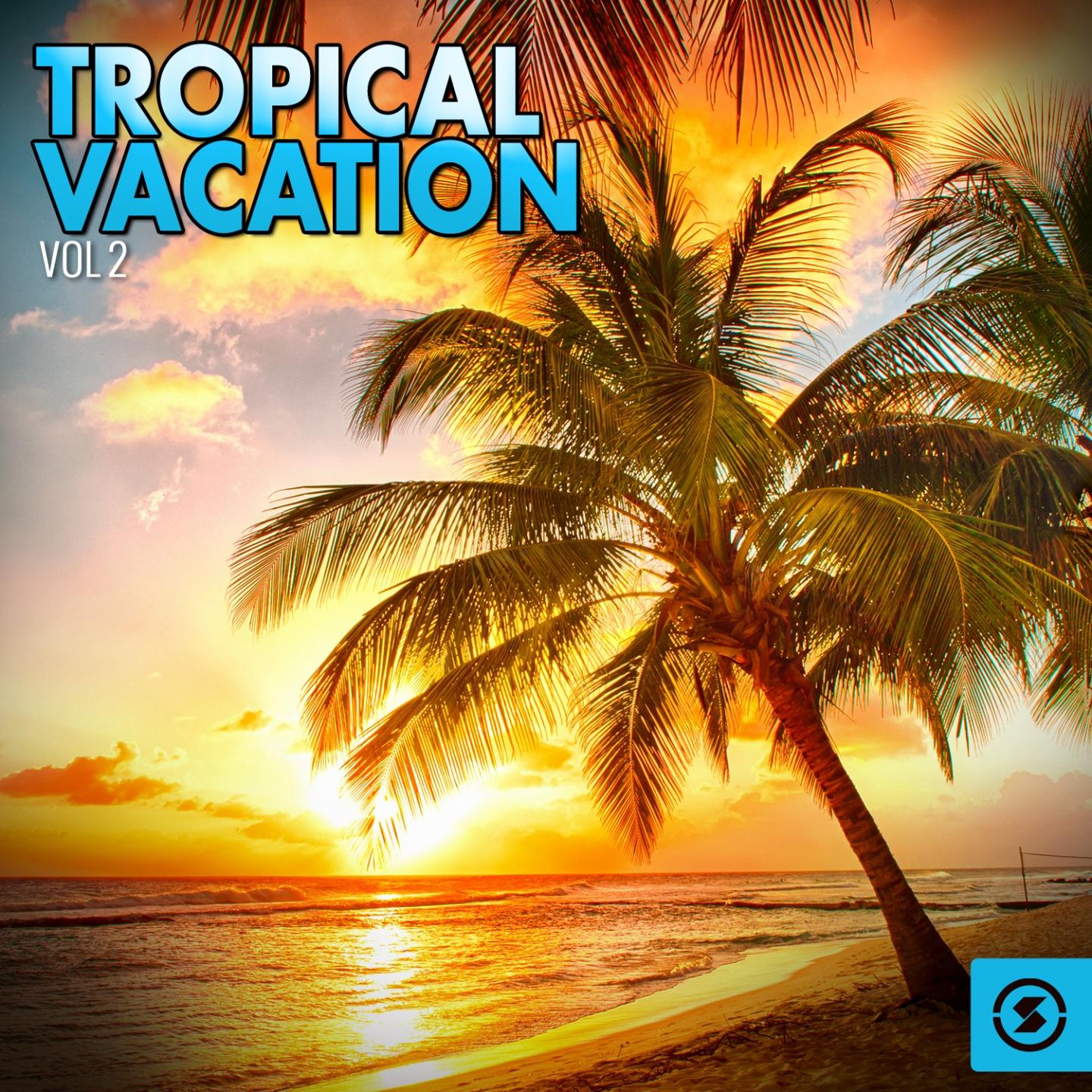 Постер альбома Tropical Vacation, Vol. 2
