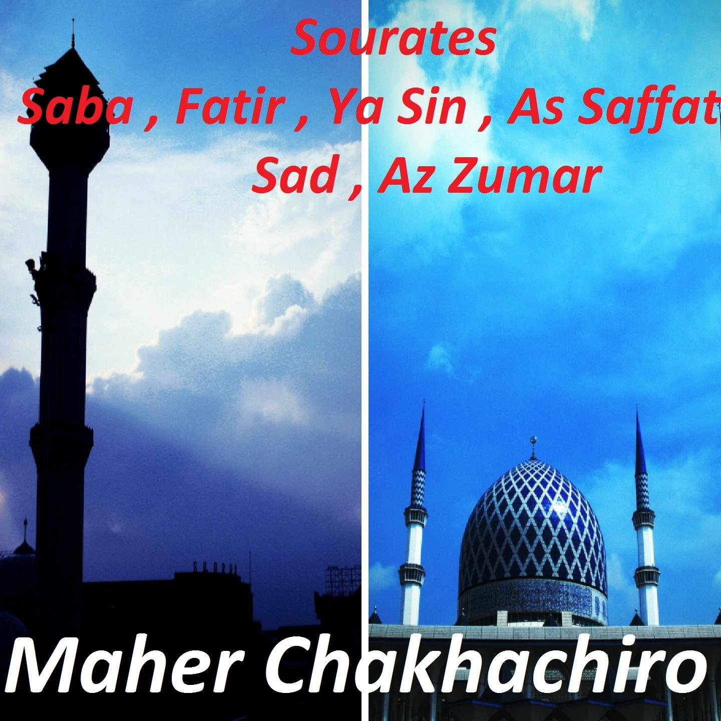 Постер альбома Sourates Saba, Fatir, Ya Sin, As Saffat, Sad, Az Zumar