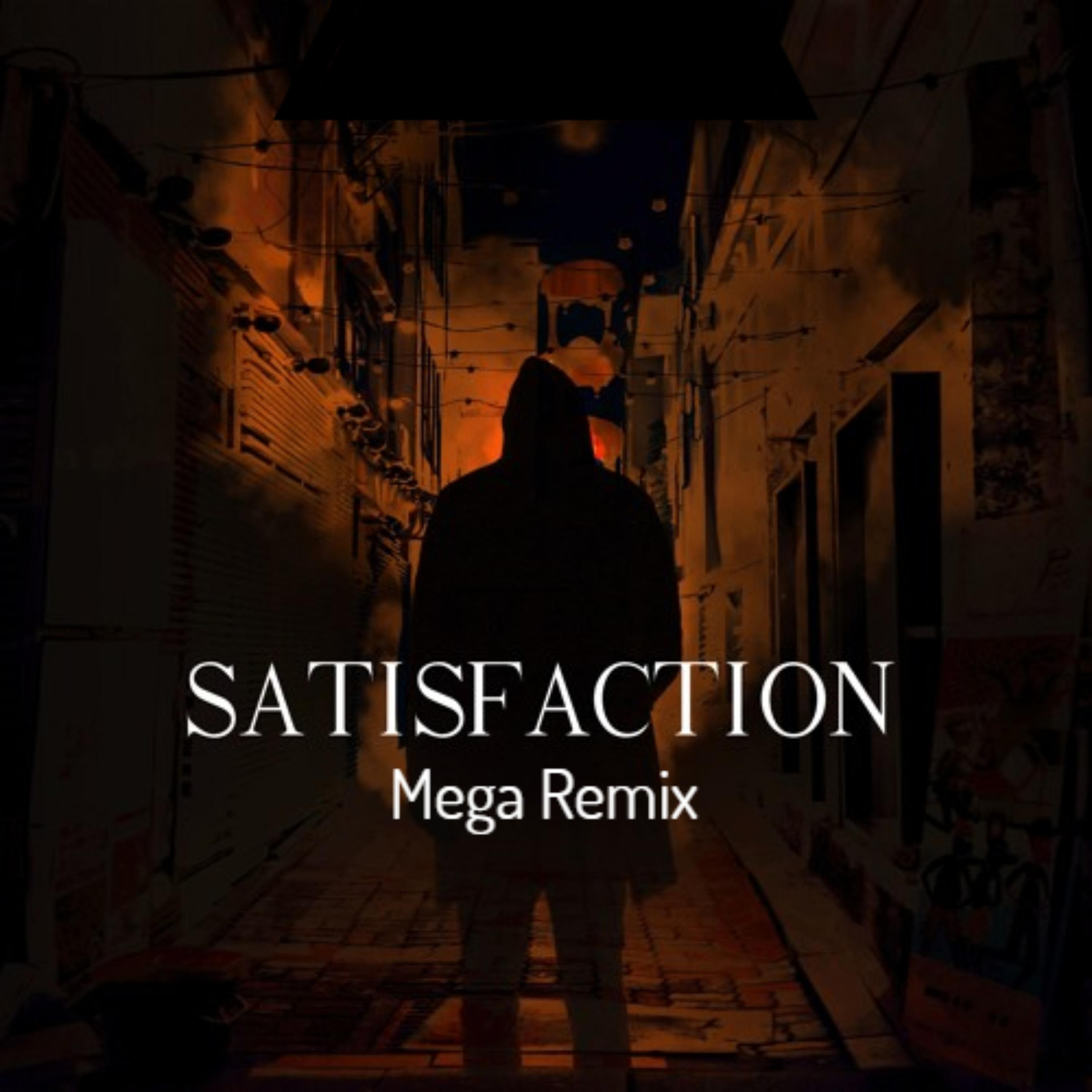 Постер альбома Satisfaction Mega Remix