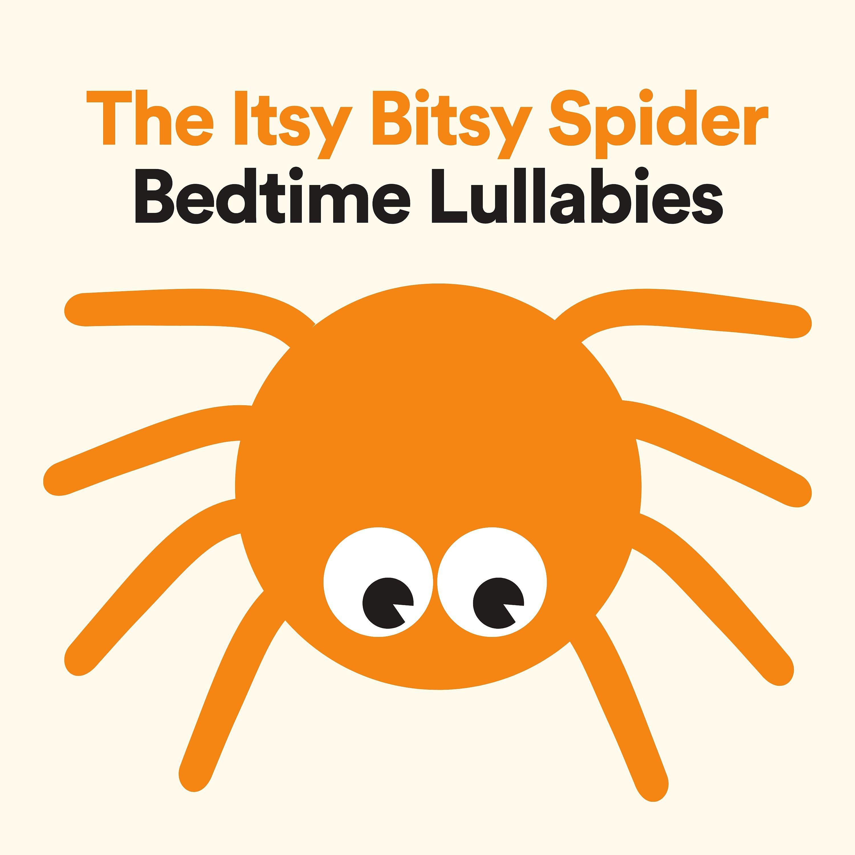 Постер альбома The Itsy Bitsy Spider Bedtime Lullabies