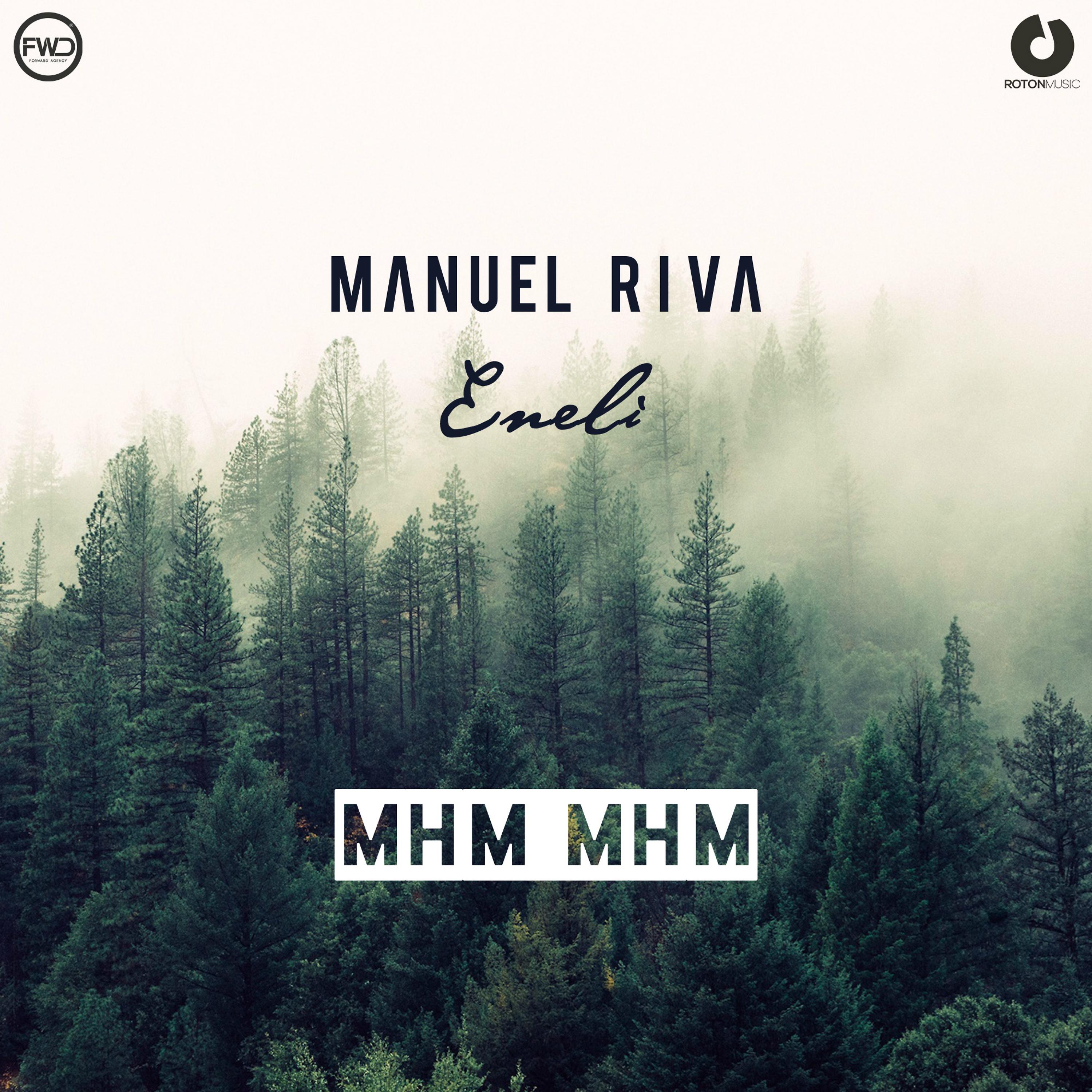 Manuel Riva, Eneli - Mhm Mhm (Radio Edit)