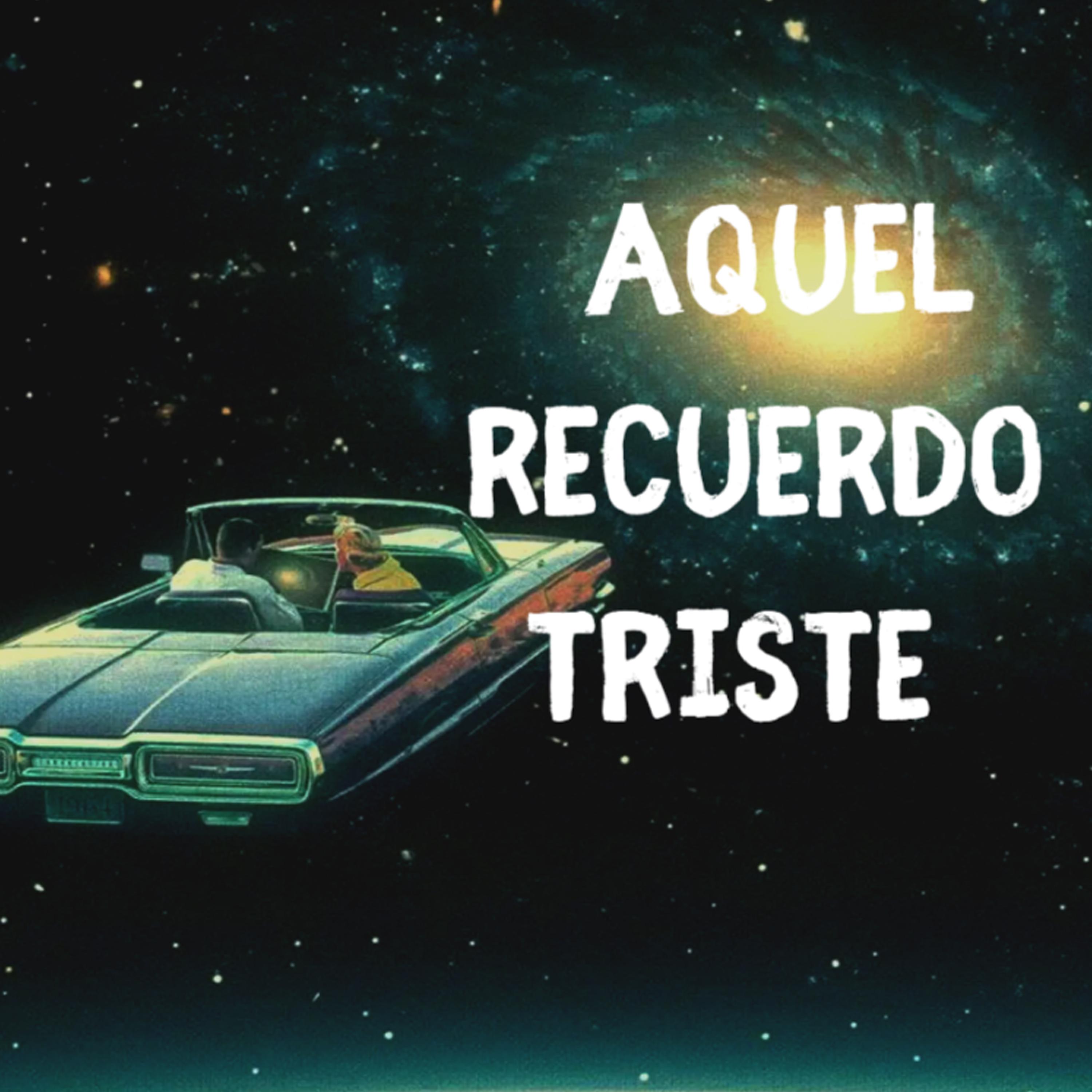 Постер альбома Aquel Recuerdo Triste