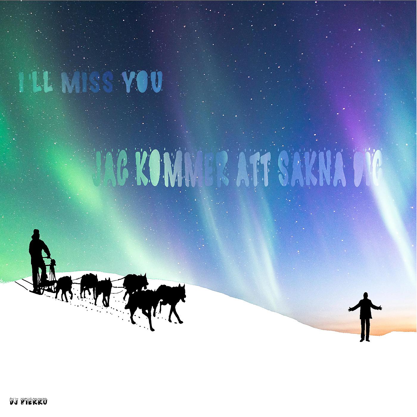 Постер альбома I'll Miss You (Jak Kommer Att Sakna Dig)