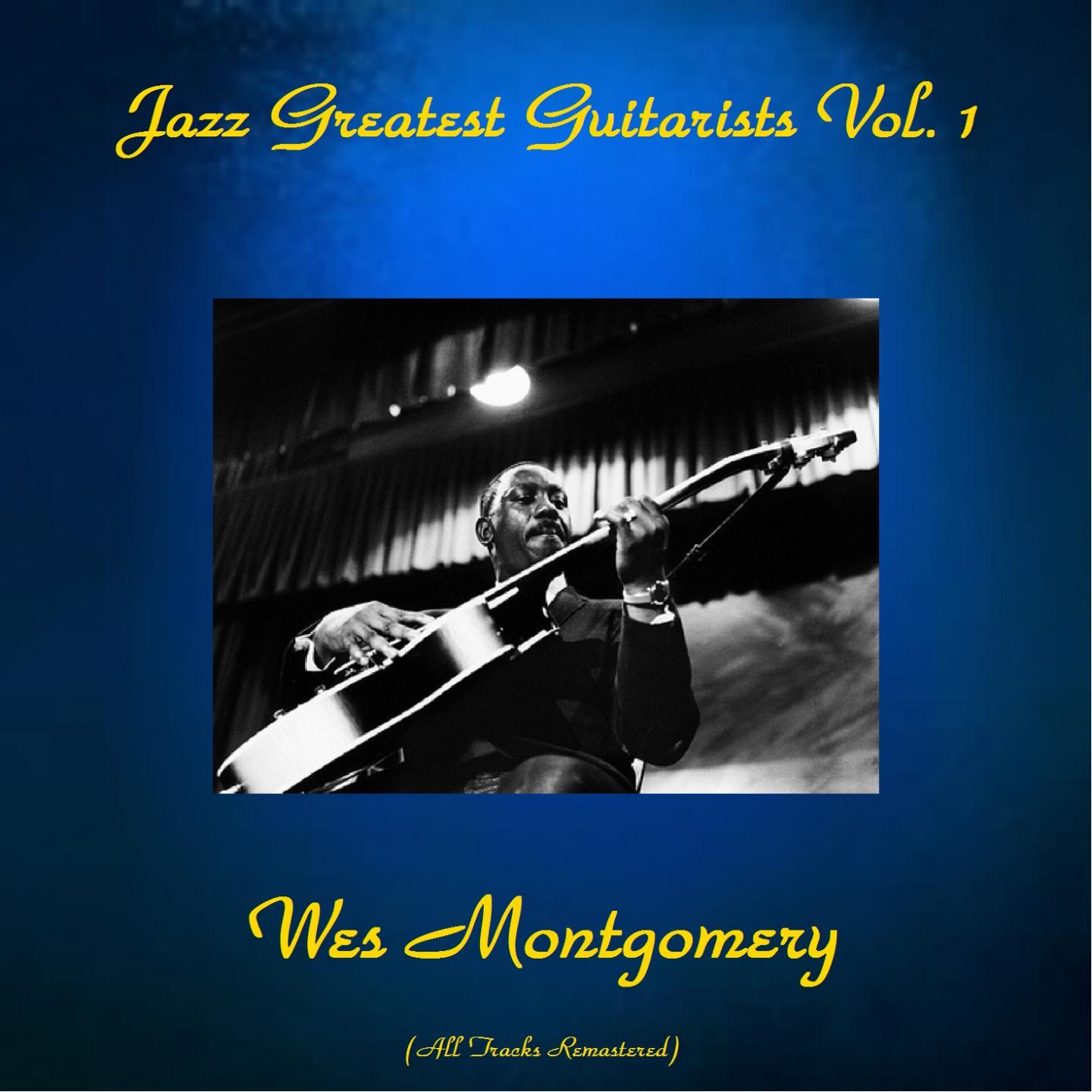 Постер альбома Jazz Greatest Guitarists, Vol. 1 (All Tracks Remastered)