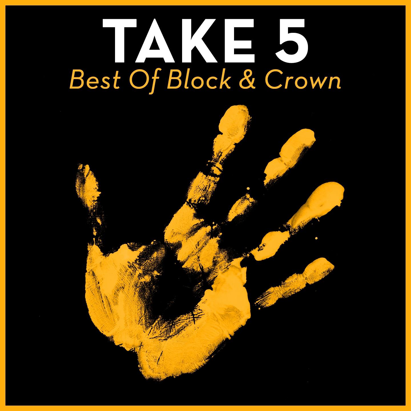 Постер альбома Take 5 - Best of Block & Crown