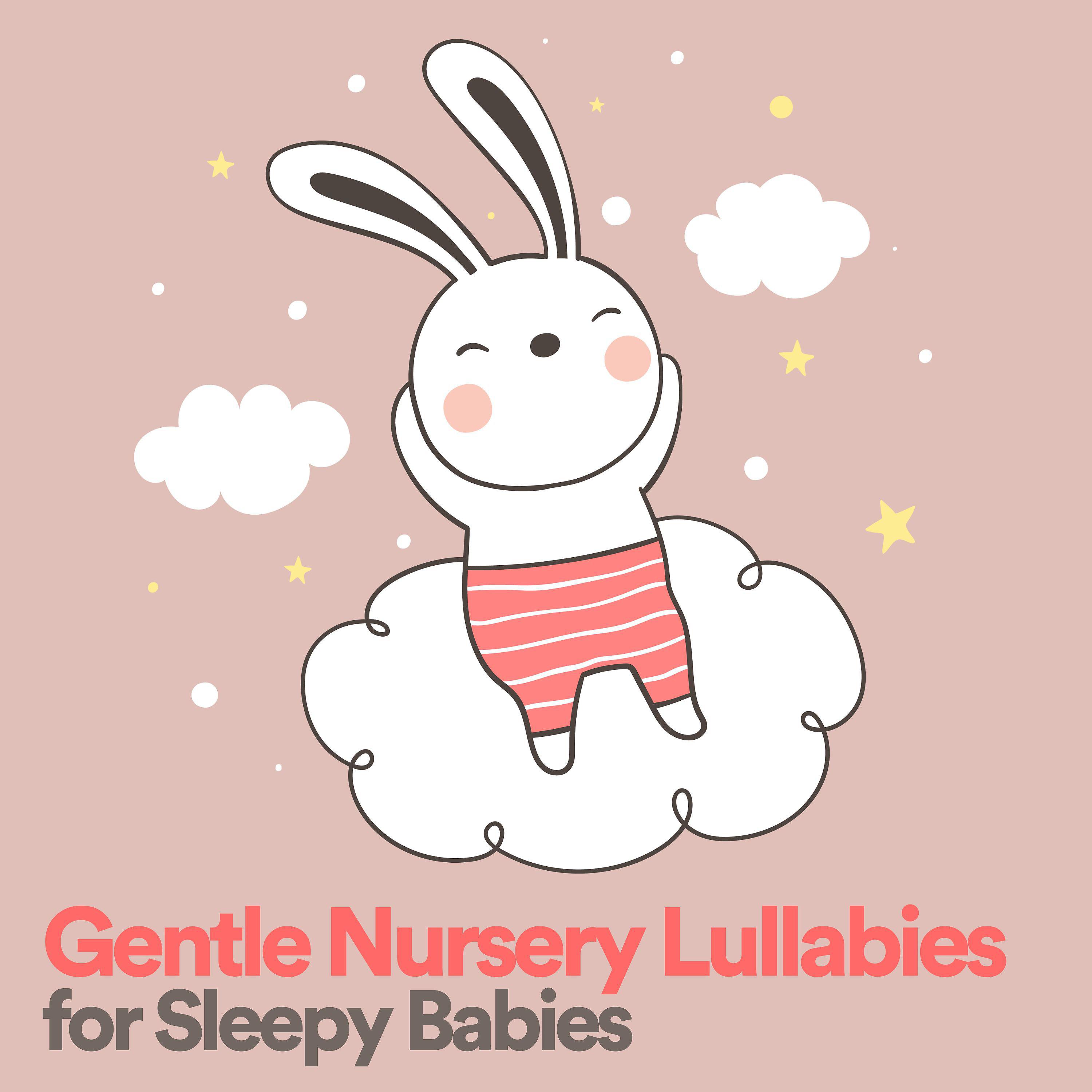 Постер альбома Gentle Nursery Lullabies for Sleepy Babies