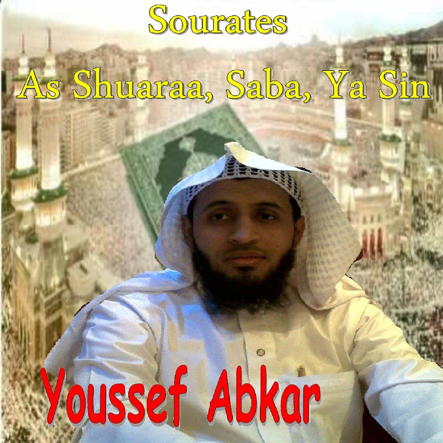 Постер альбома Sourates As Shuaraa, Saba, Ya Sin
