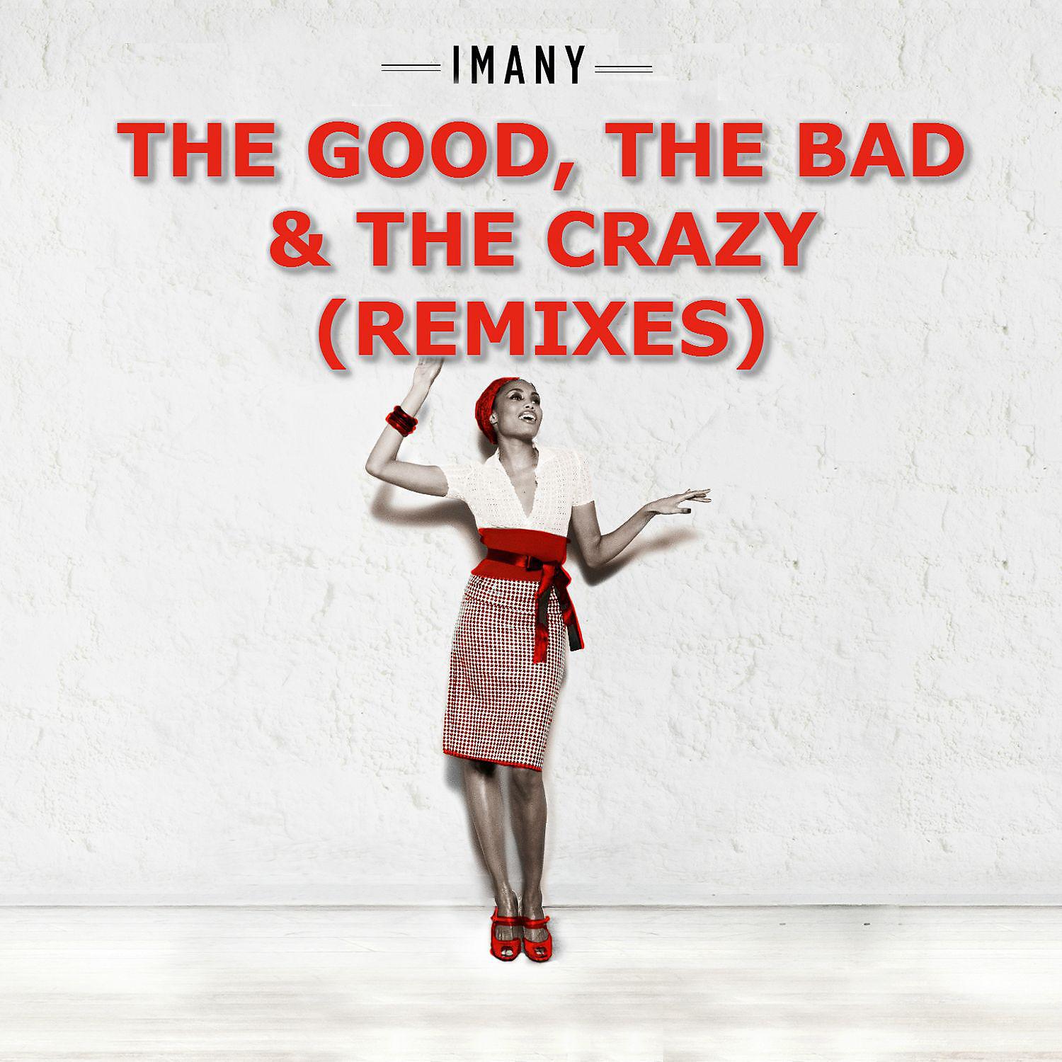 Постер альбома The Good The Bad & The Crazy  (Remixes)